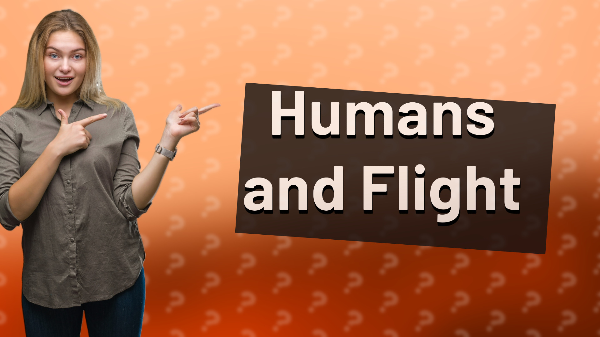 Humans and Flight
