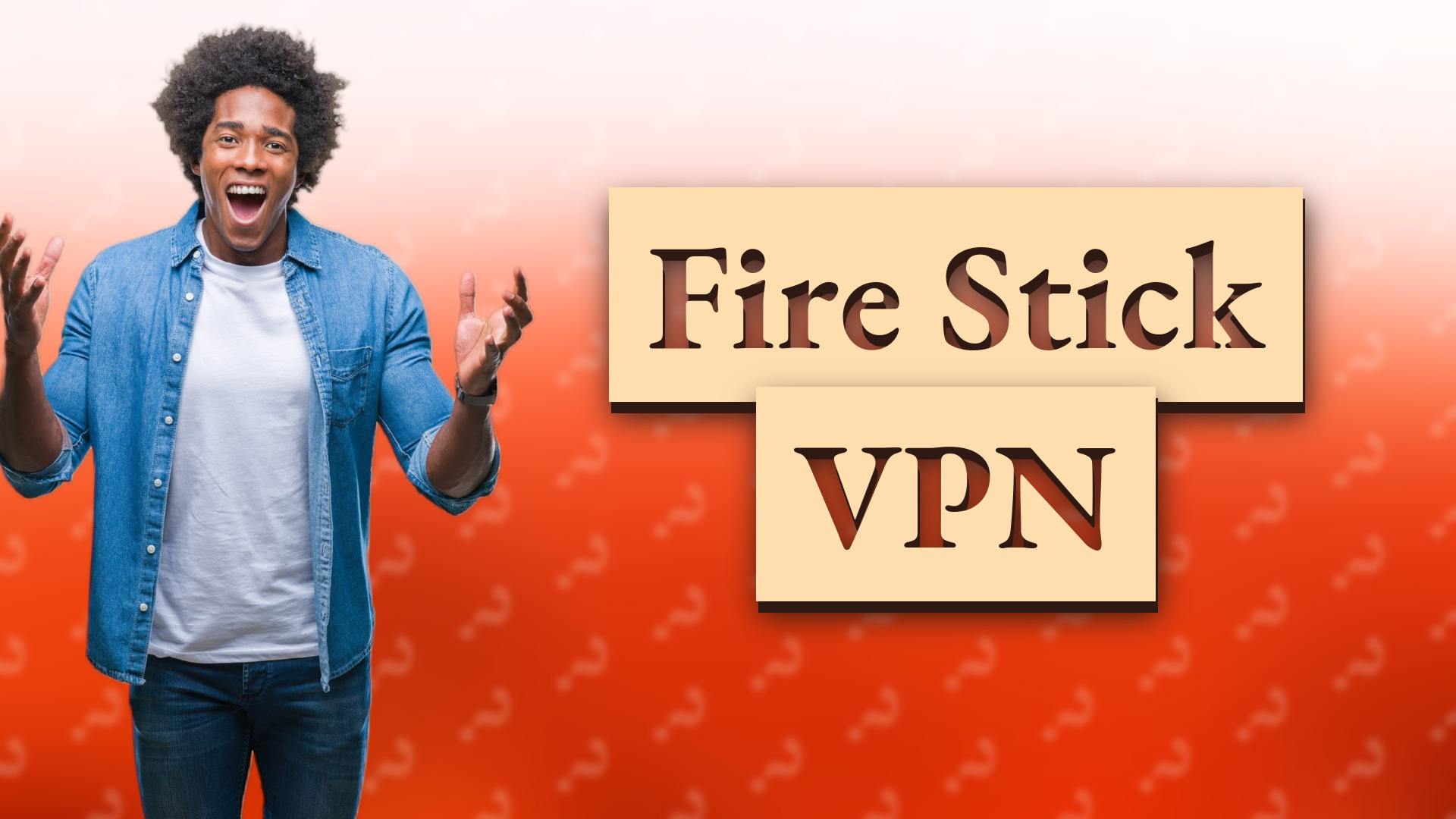 Fire Stick VPN