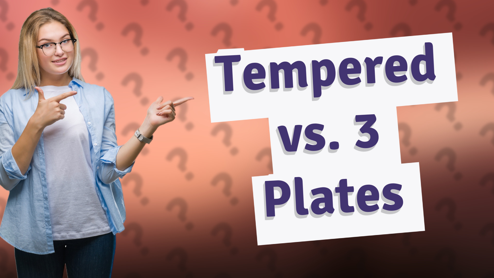 Tempered vs. 3 Plates