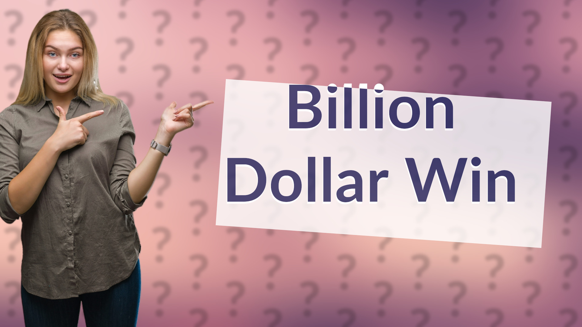 Billion Dollar Win