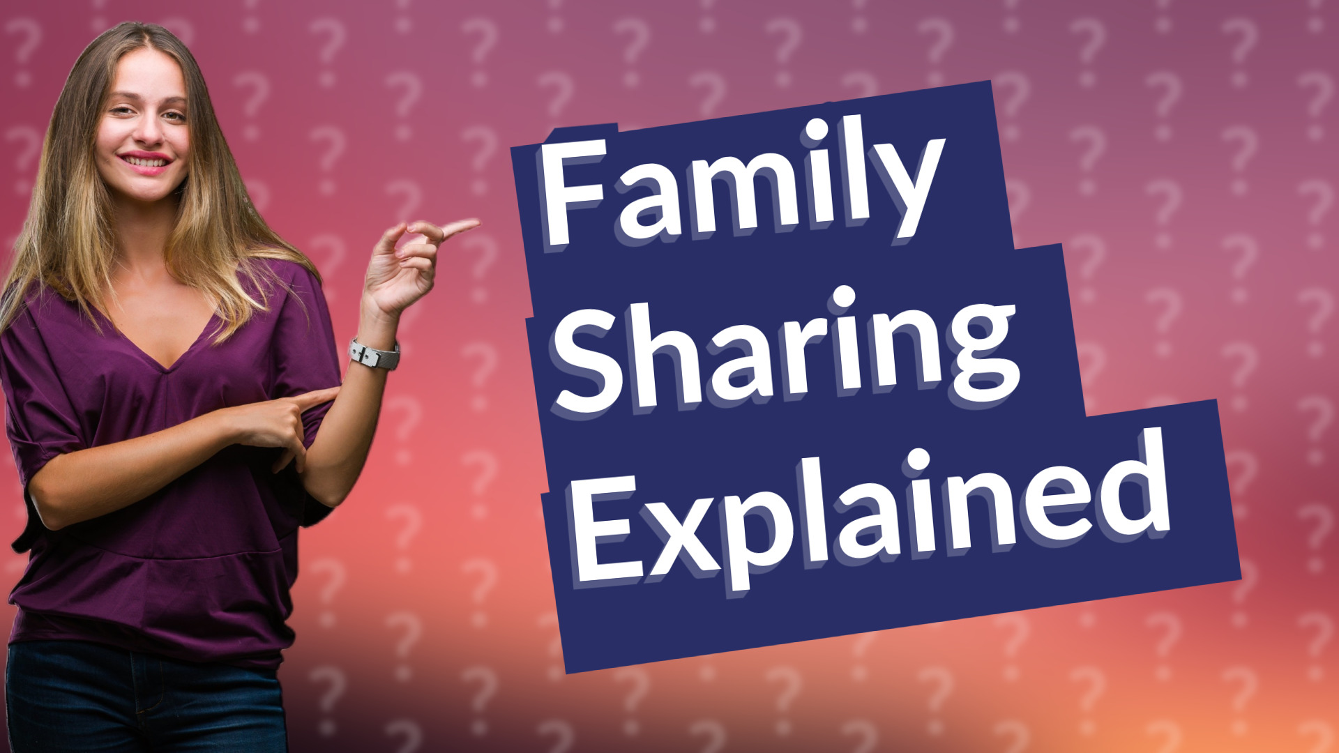 Family Sharing Explained