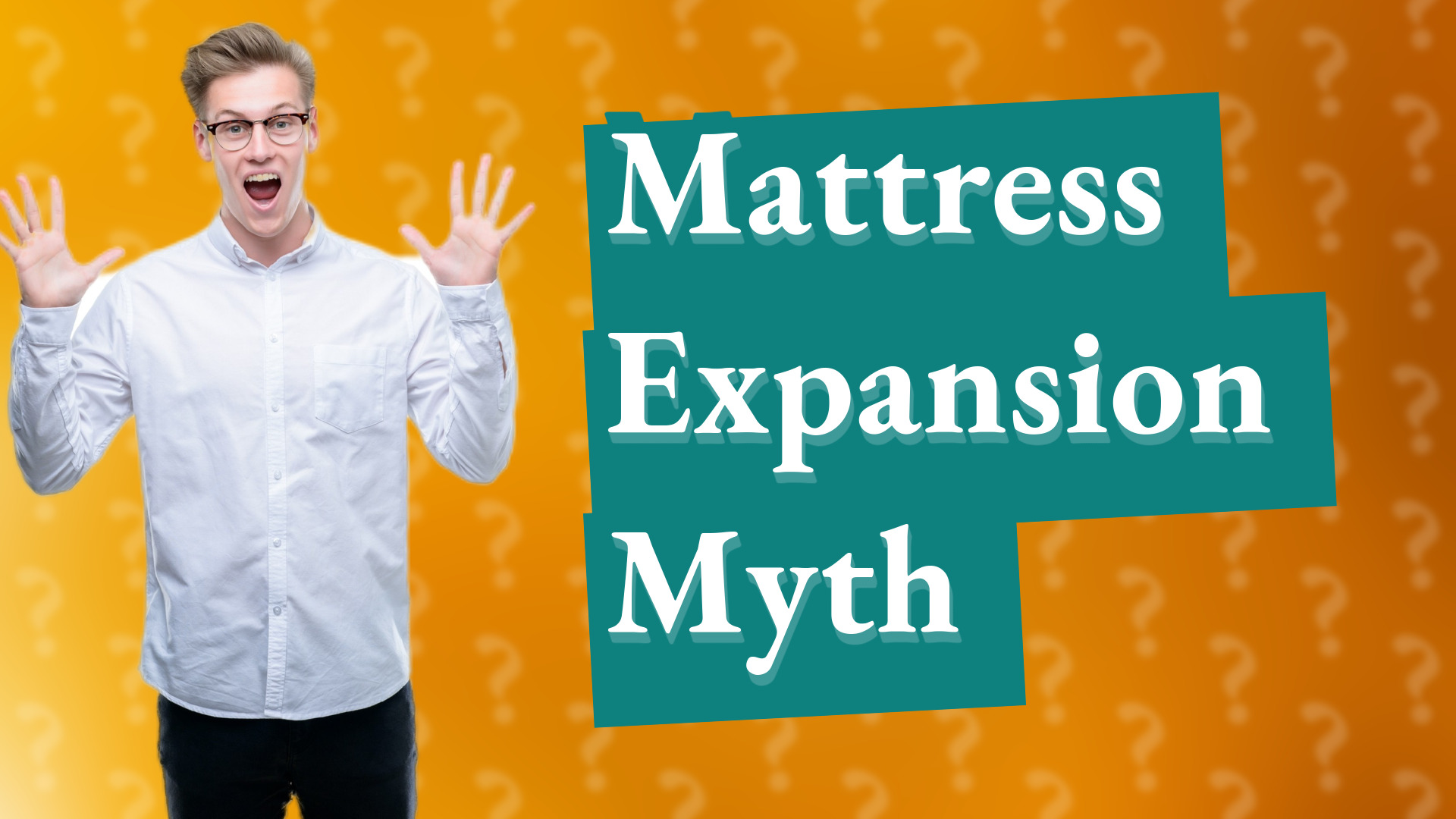 Mattress Expansion Myth