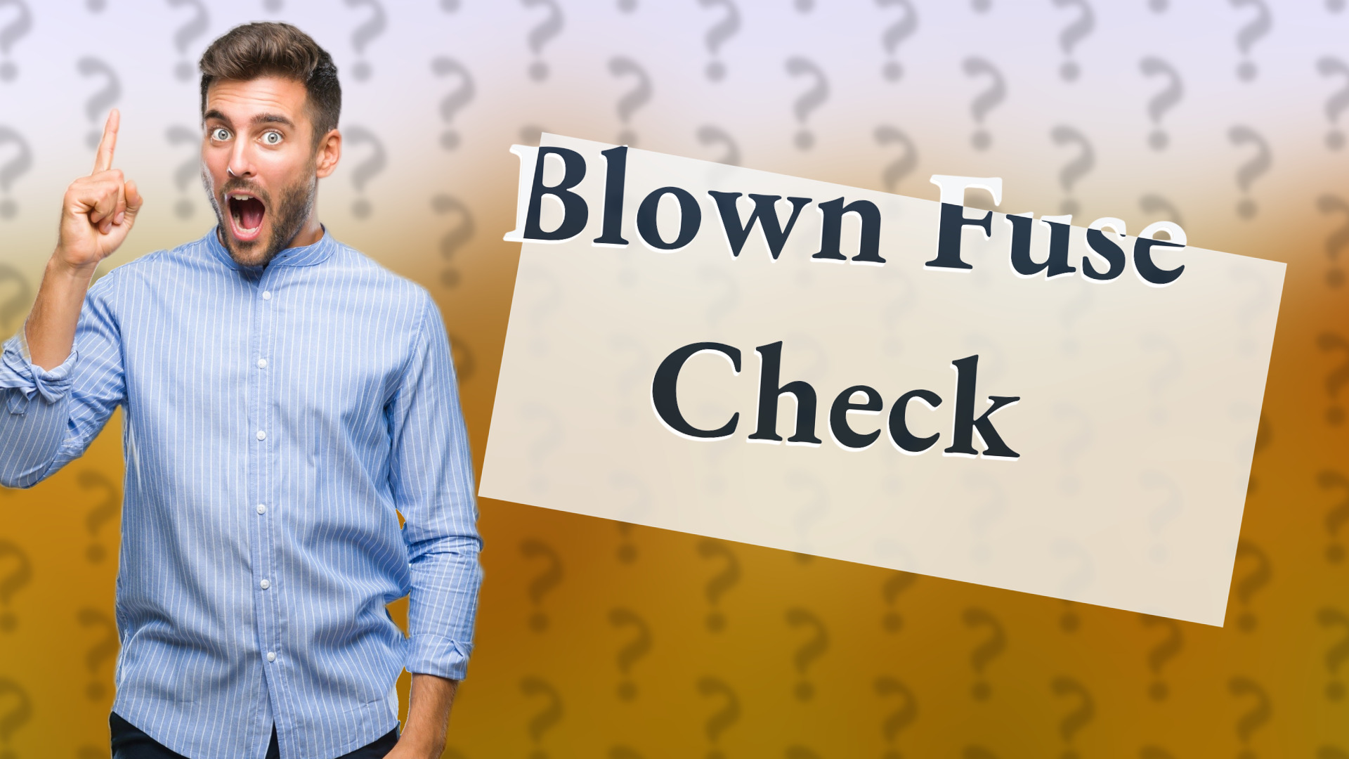 Blown Fuse Check
