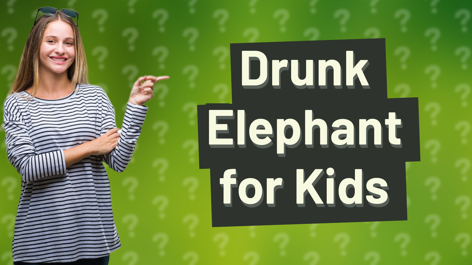 Drunk Elephant for Kids