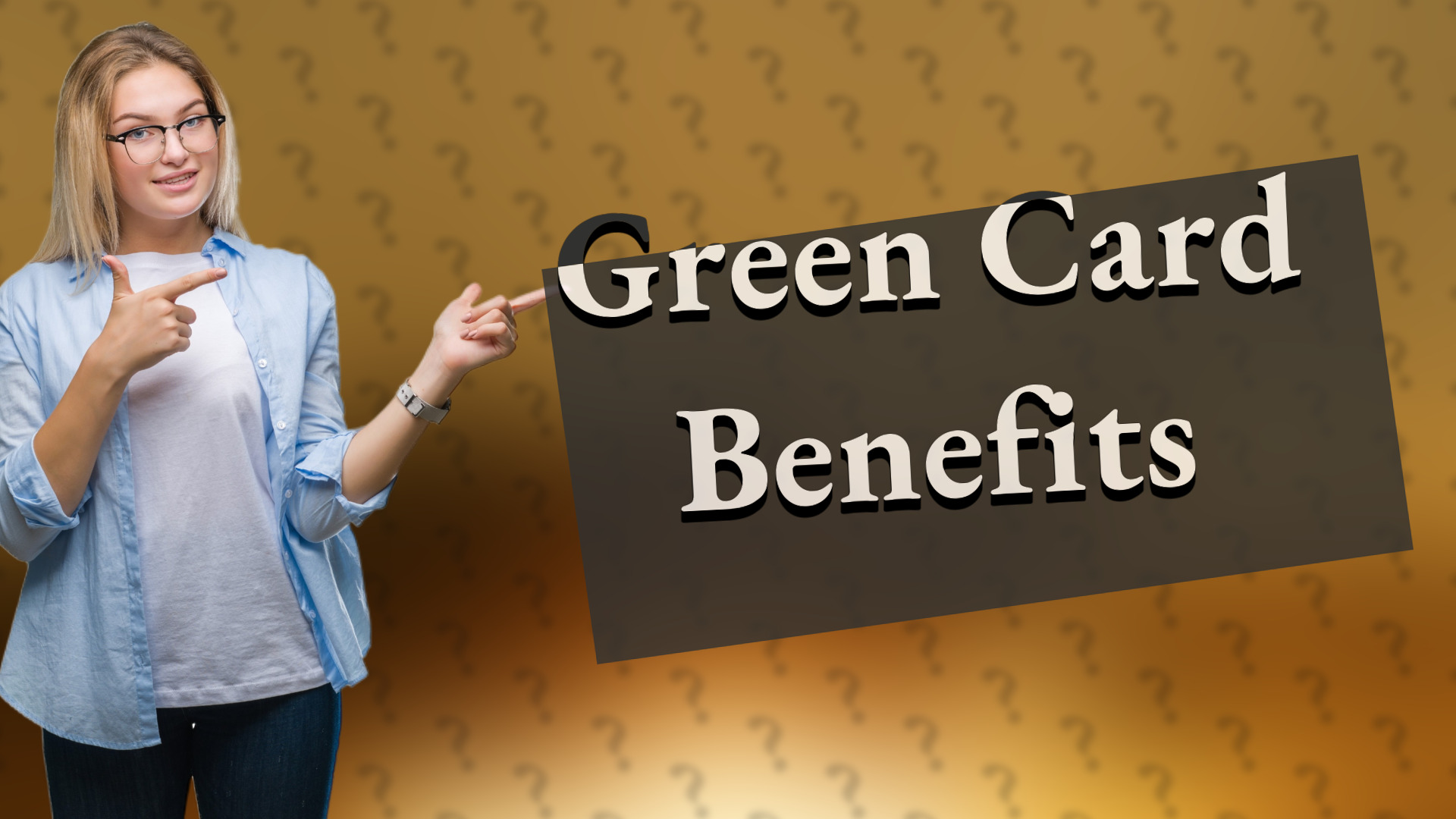 Green Card Benefits