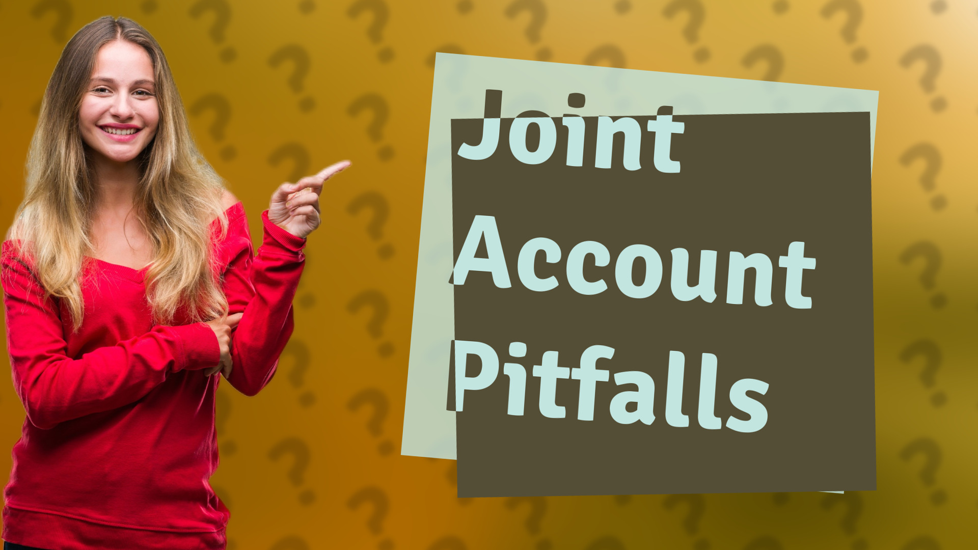 Joint Account Pitfalls