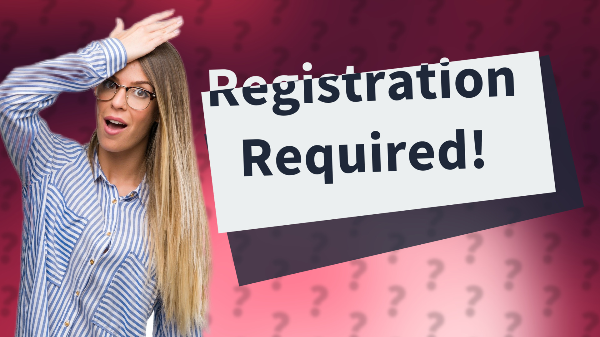 Registration Required!
