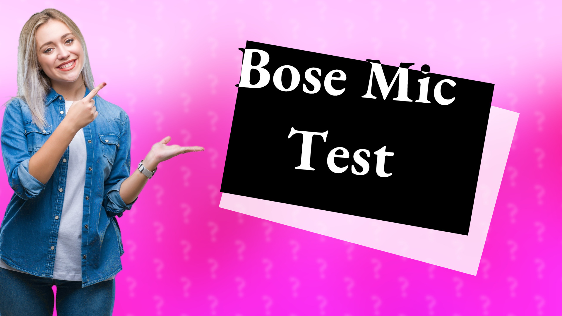 Bose Mic Test