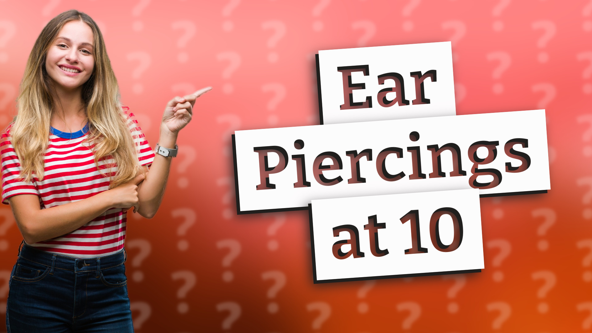 Ear Piercings at 10