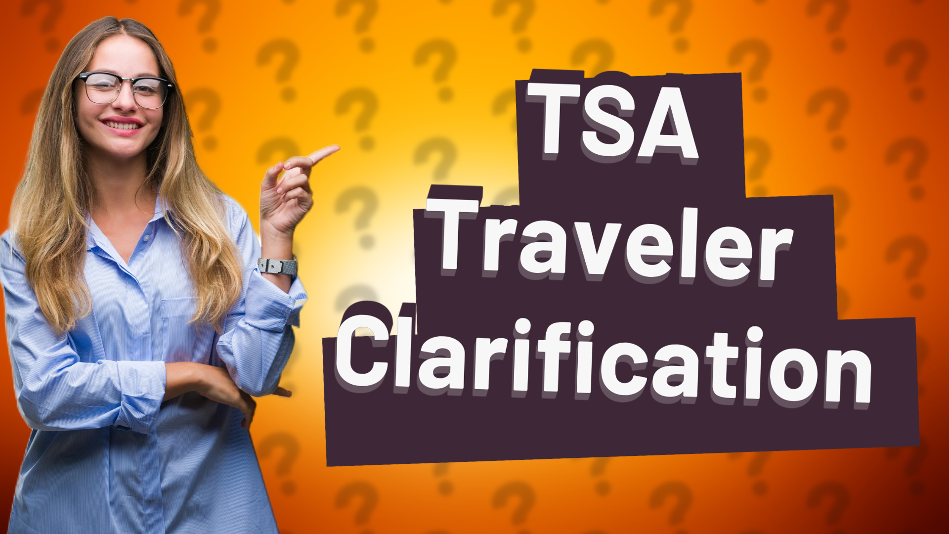TSA Traveler Clarification