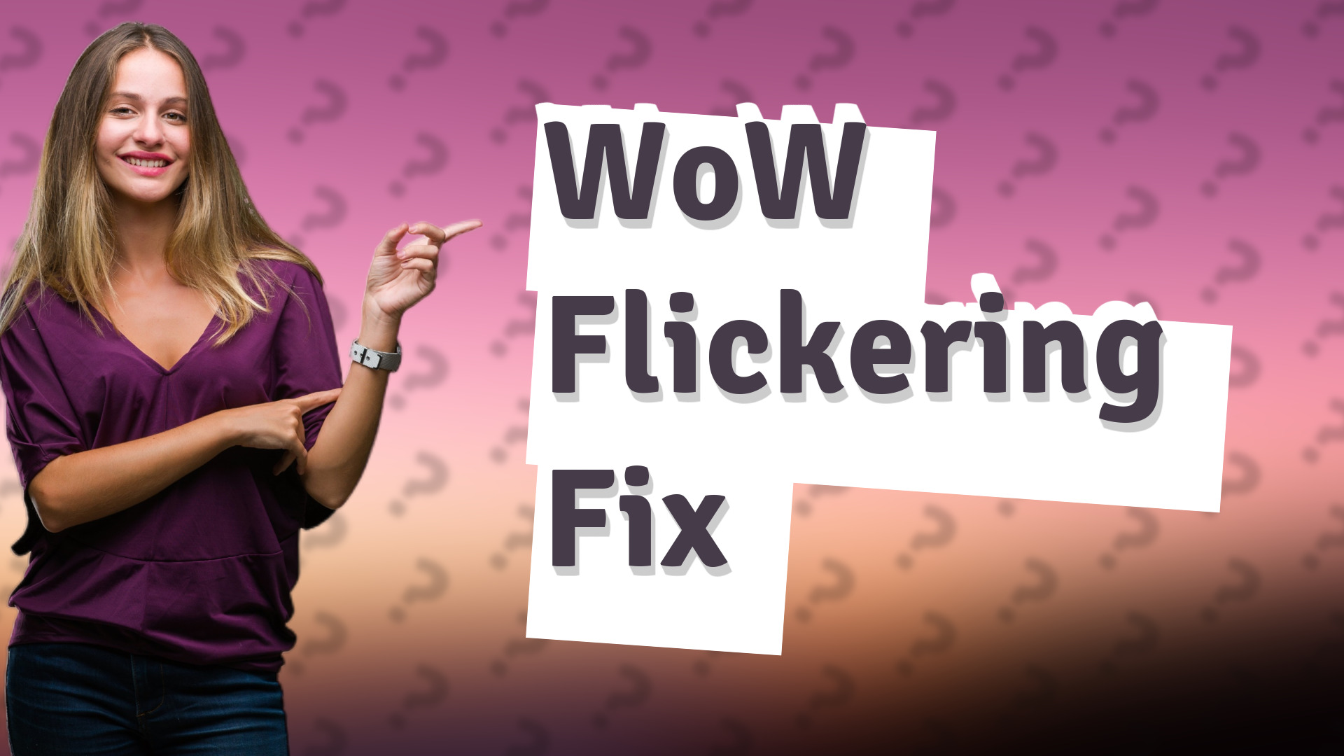WoW Flickering Fix
