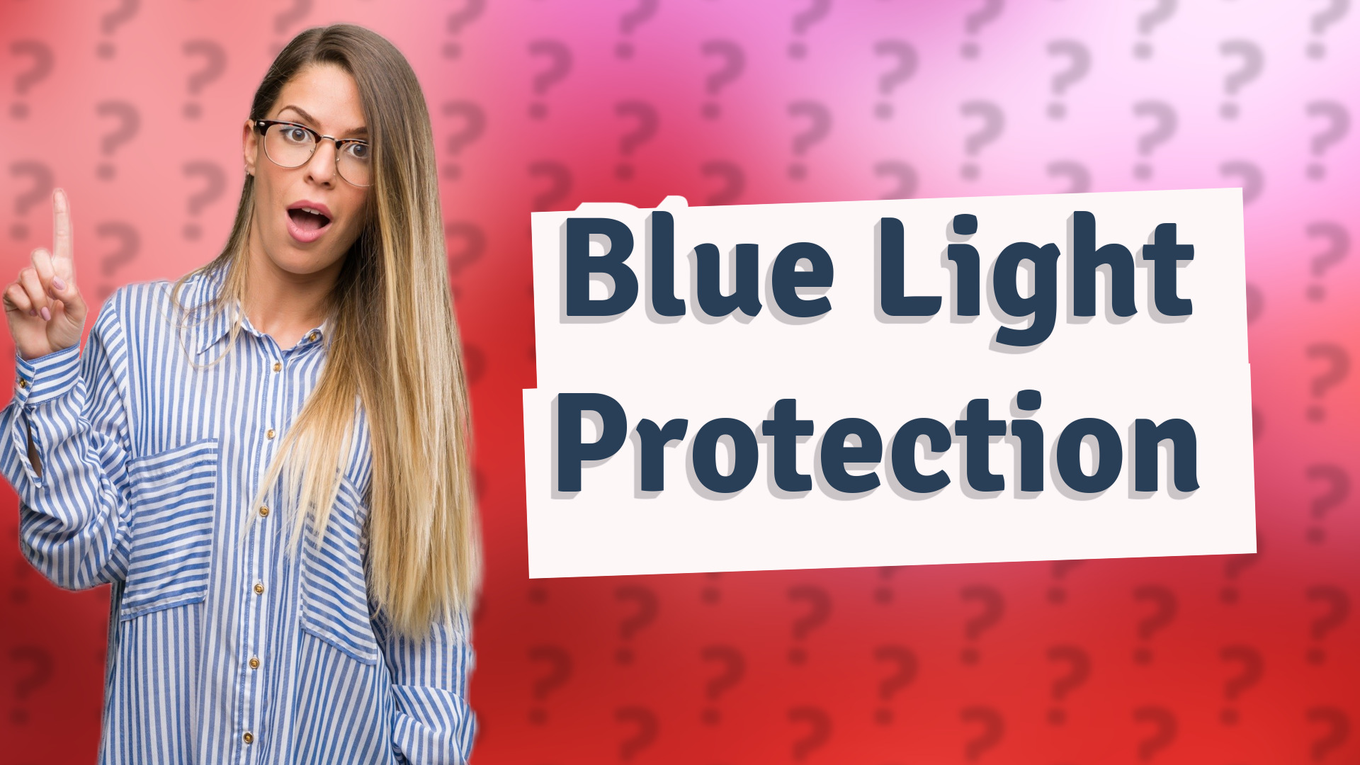 Blue Light Protection