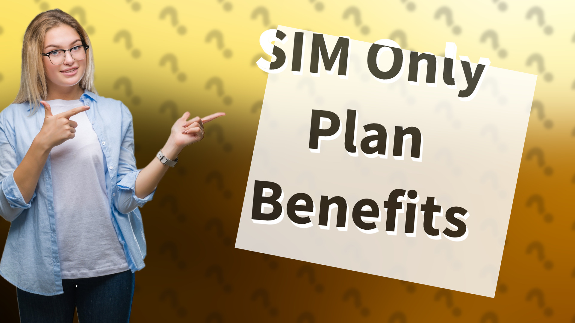 SIM Only Plan Benefits
