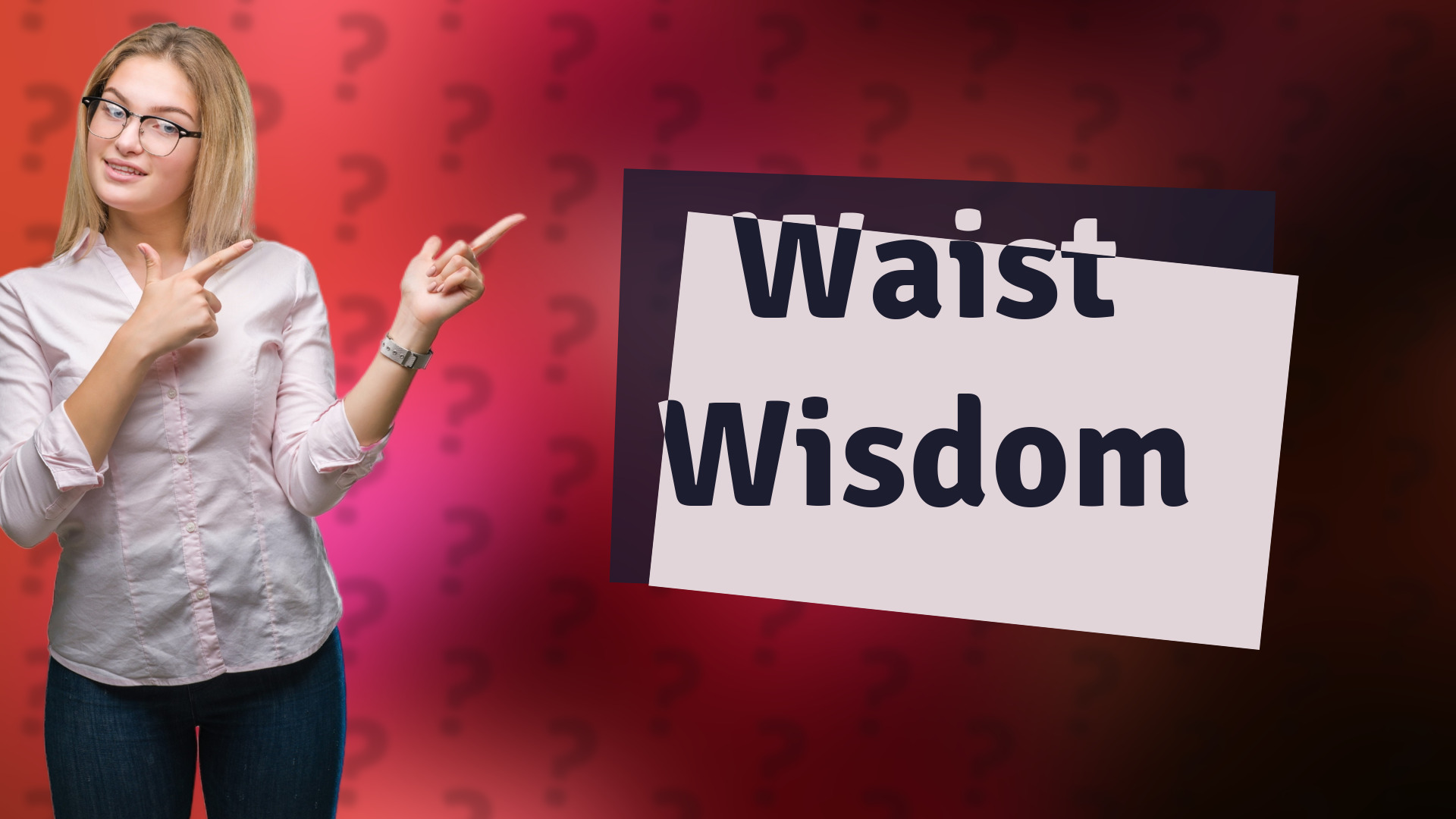 Waist Wisdom