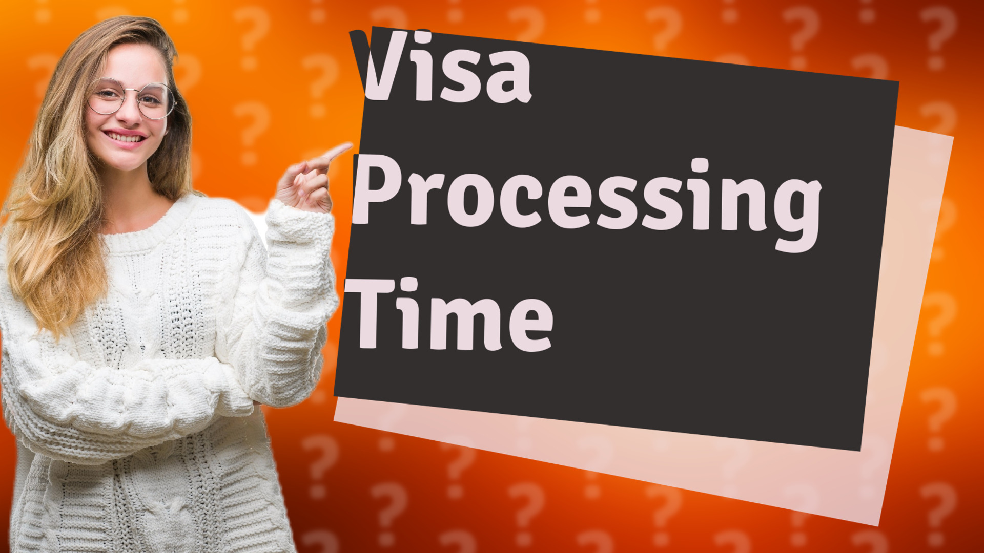 Visa Processing Time