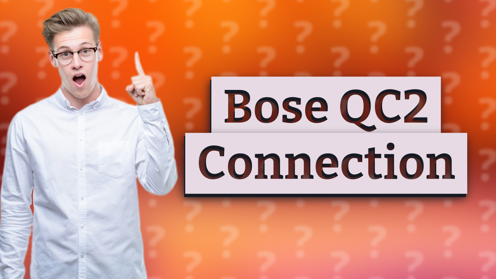 Bose QC2 Connection