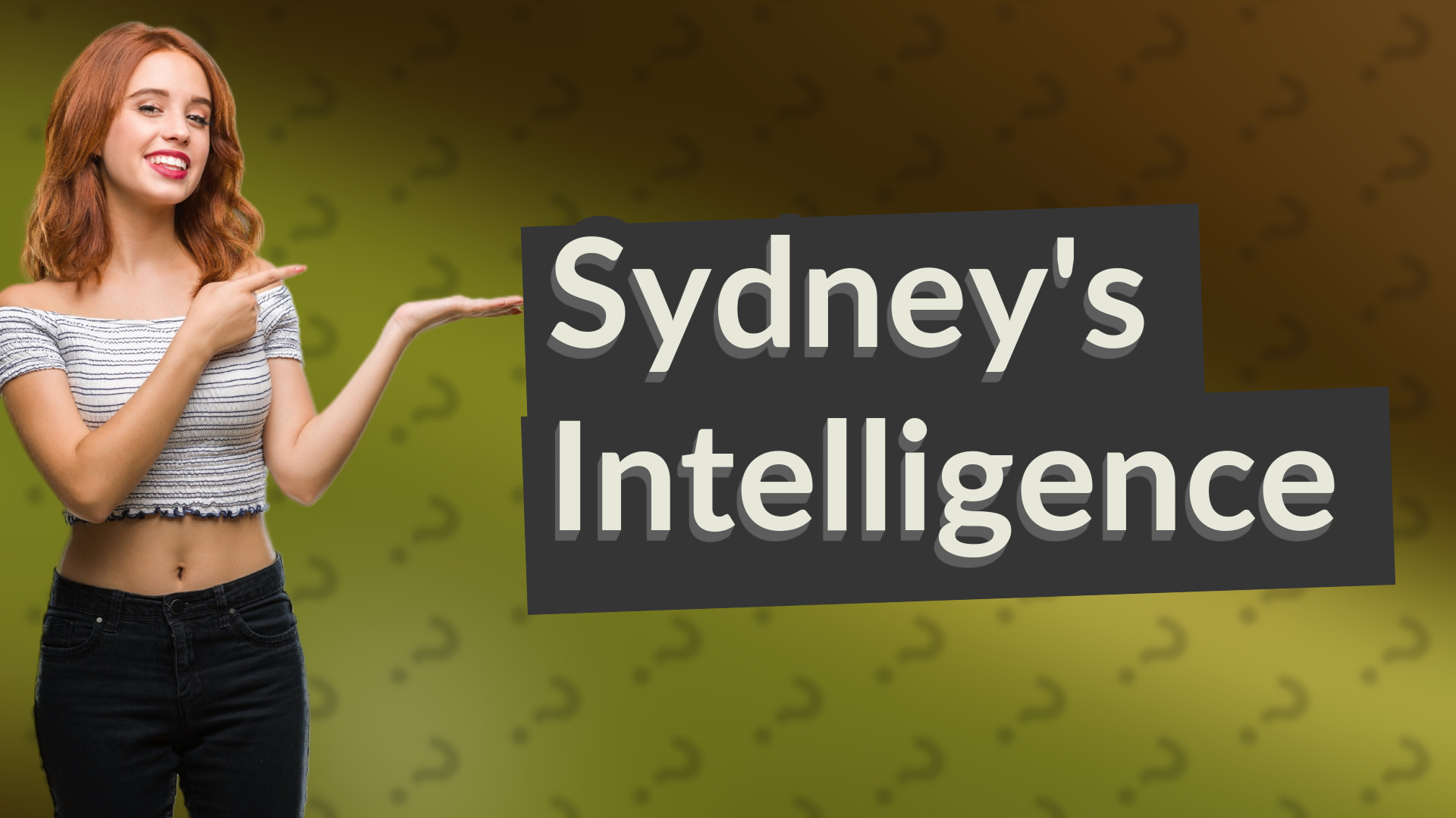 Sydney's Intelligence