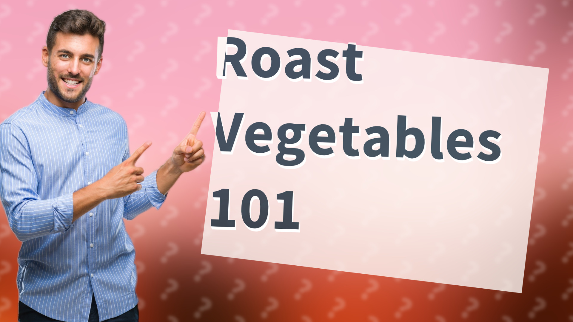 Roast Vegetables 101