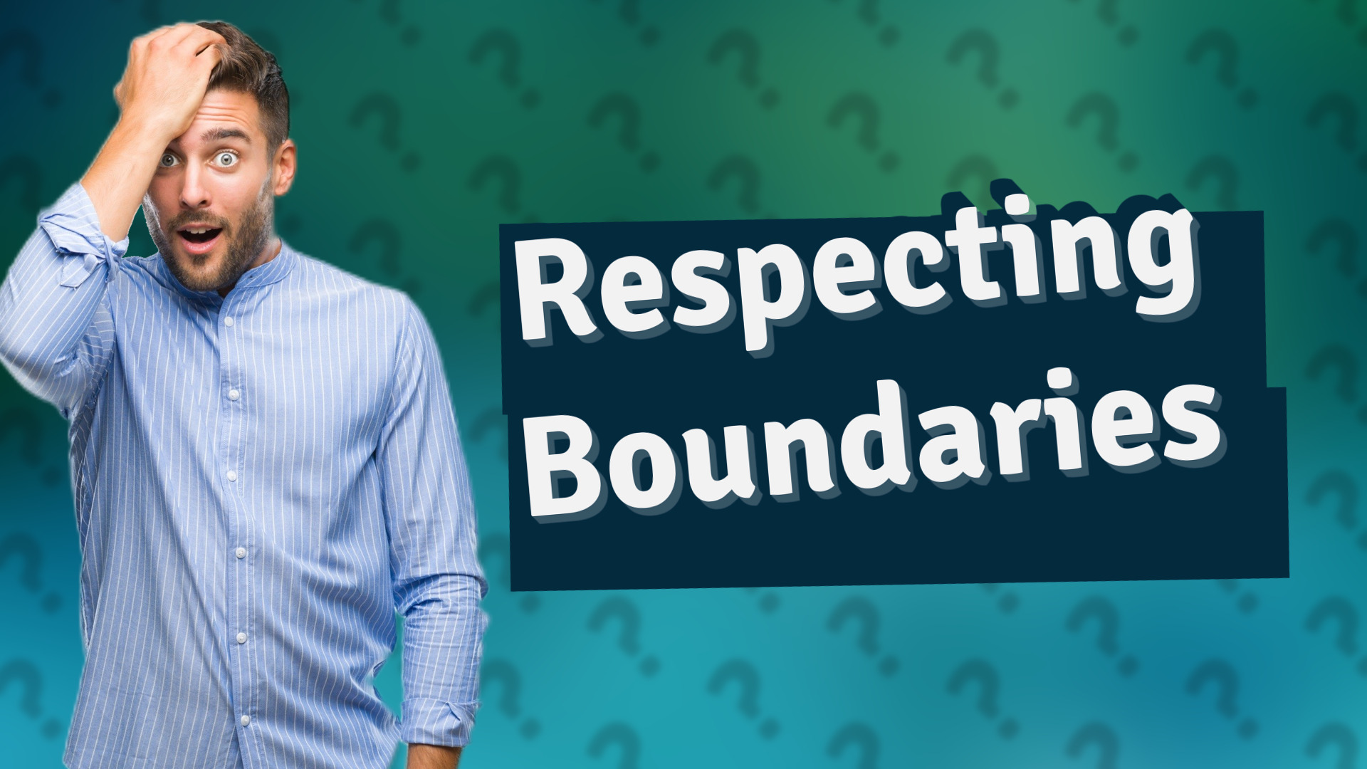 Respecting Boundaries