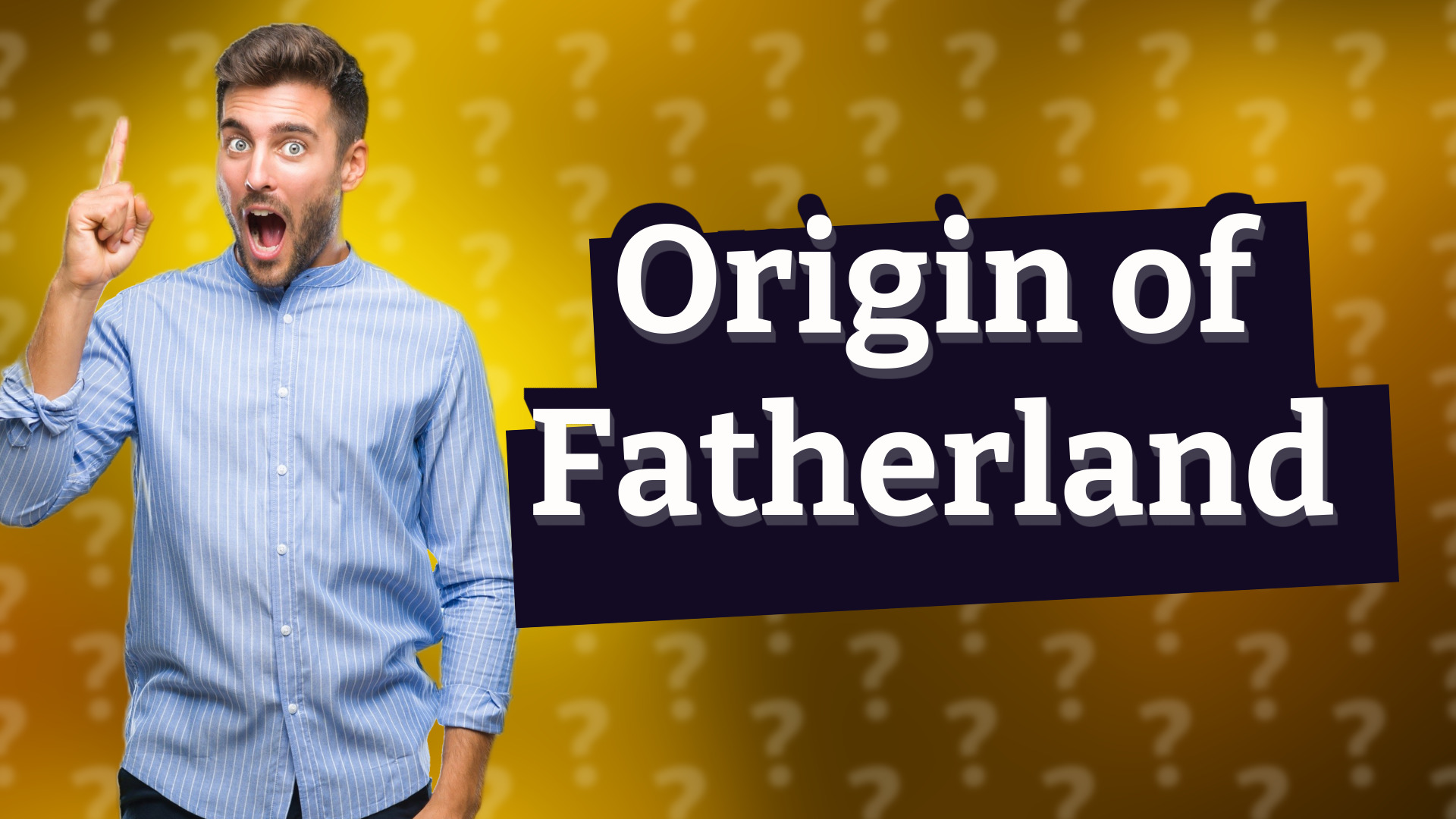 Origin of Fatherland