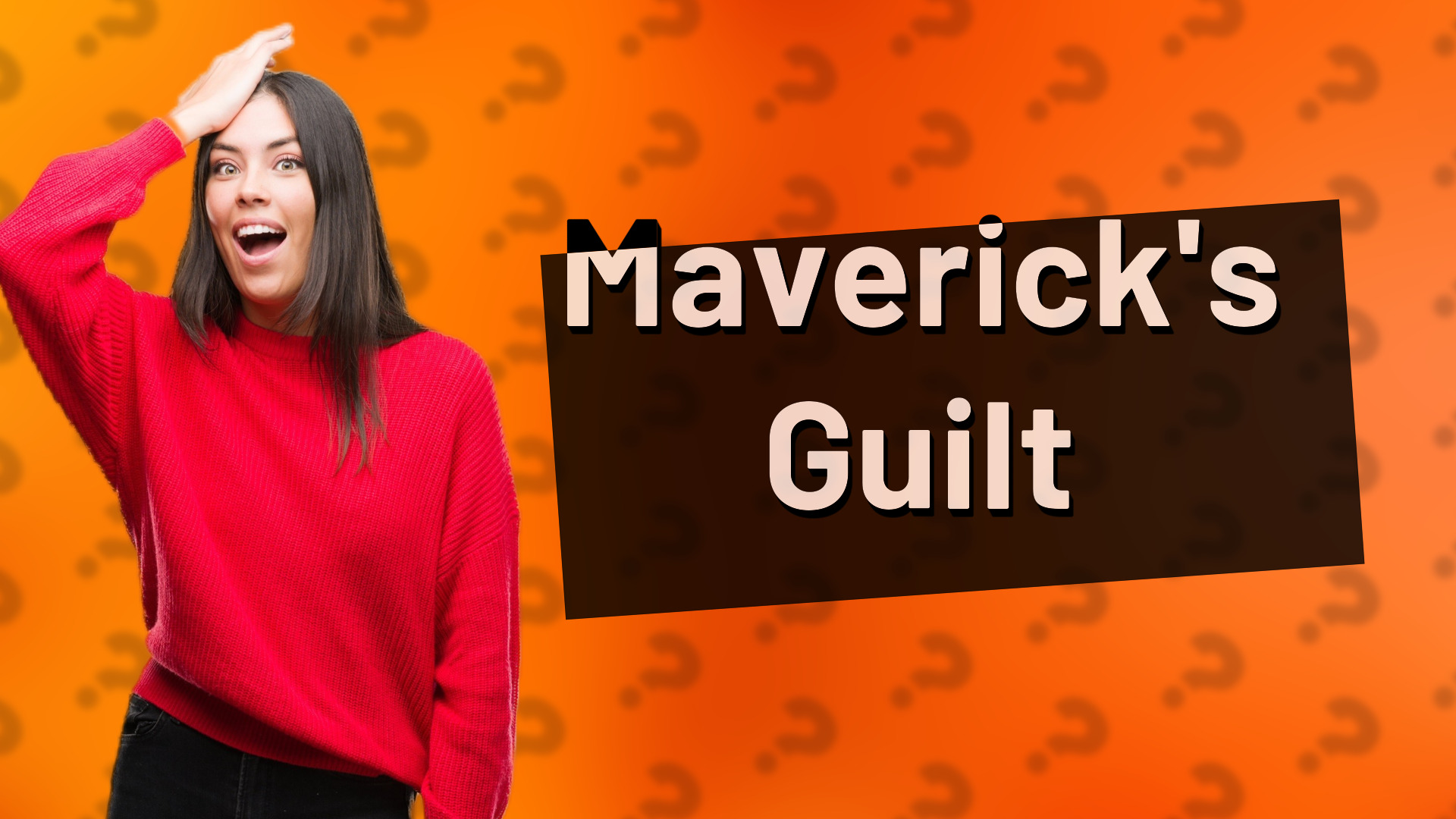 Maverick's Guilt
