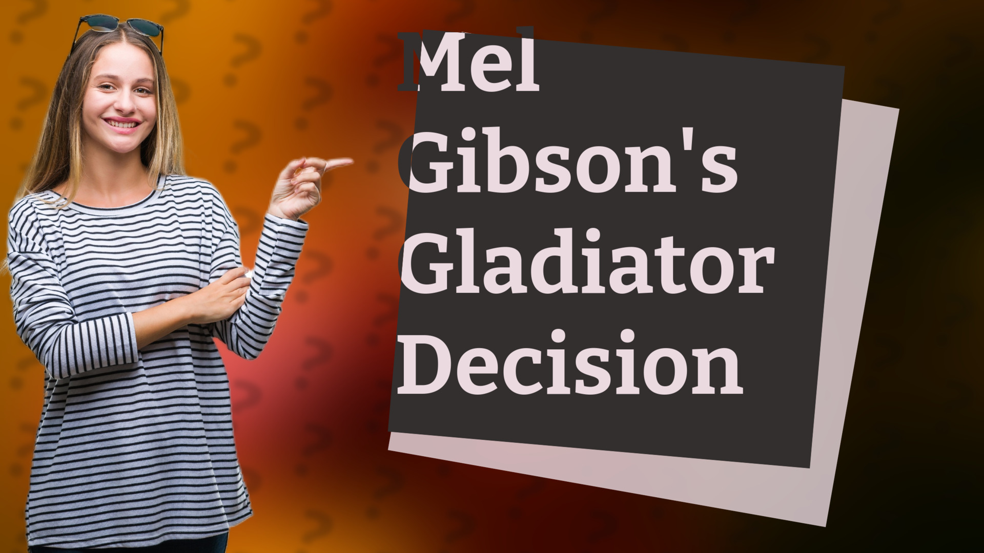 Mel Gibson's Gladiator Decision