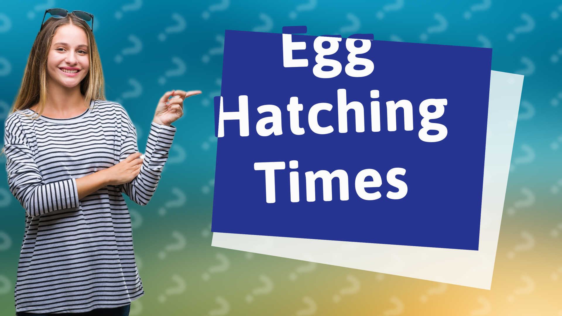 Egg Hatching Times