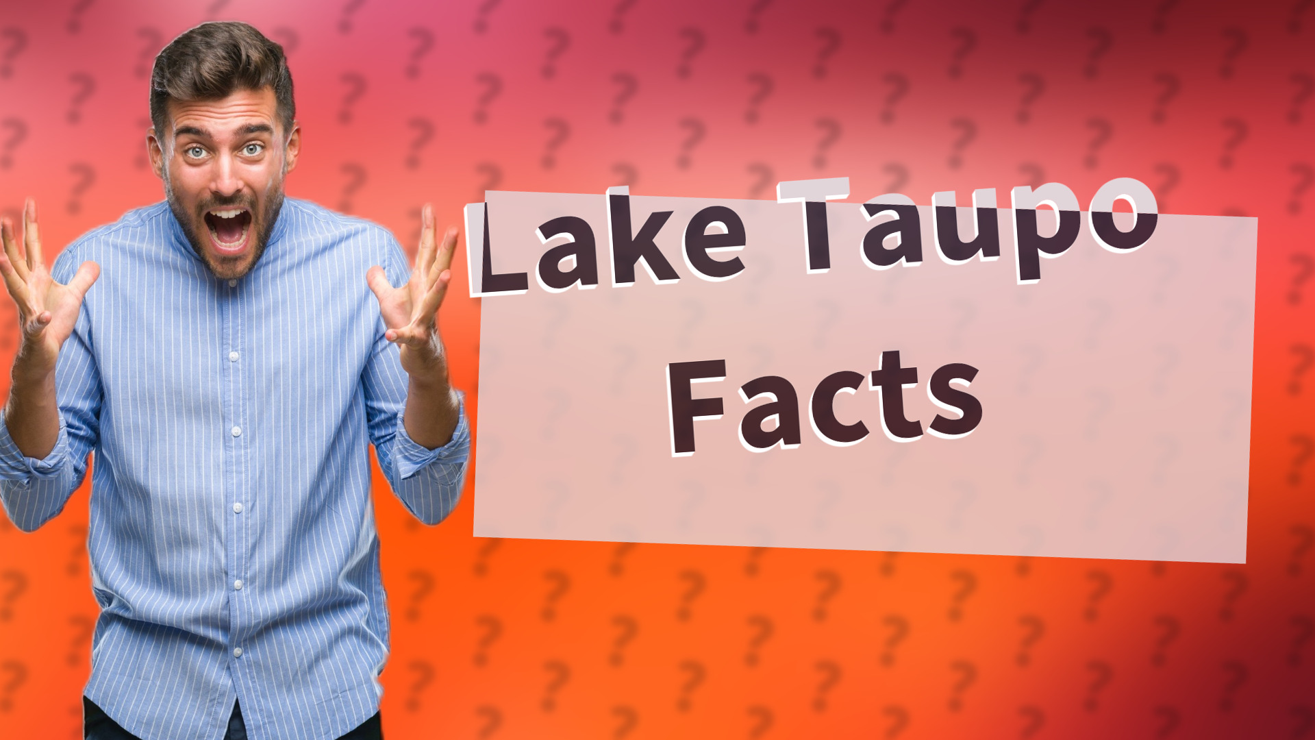 Lake Taupo Facts