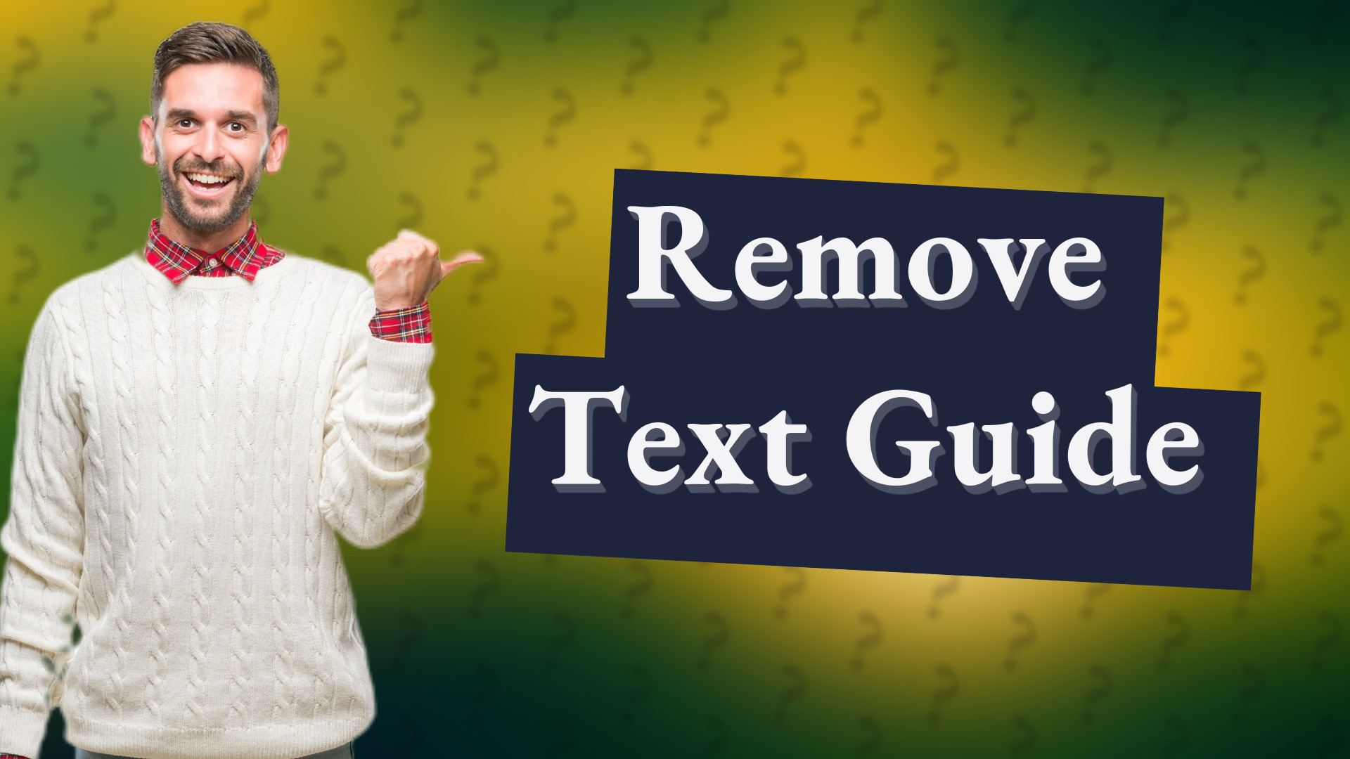 Remove Text Guide