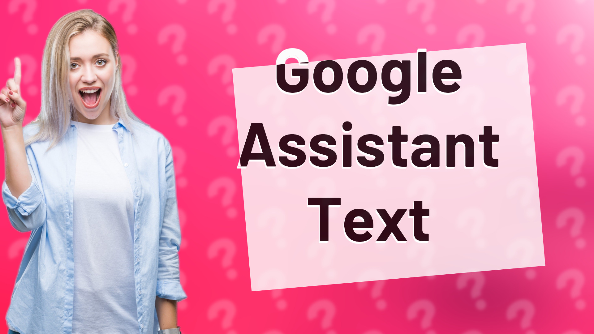 Google Assistant Text