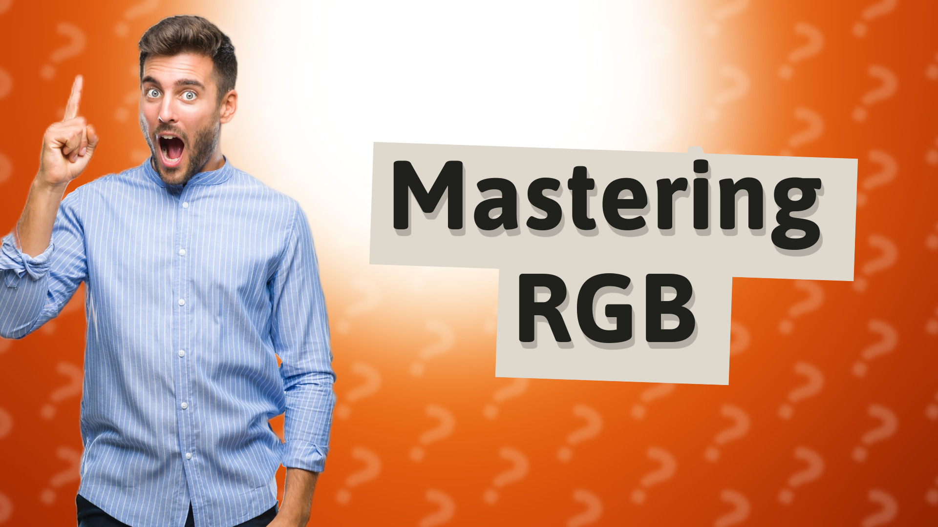 Mastering RGB