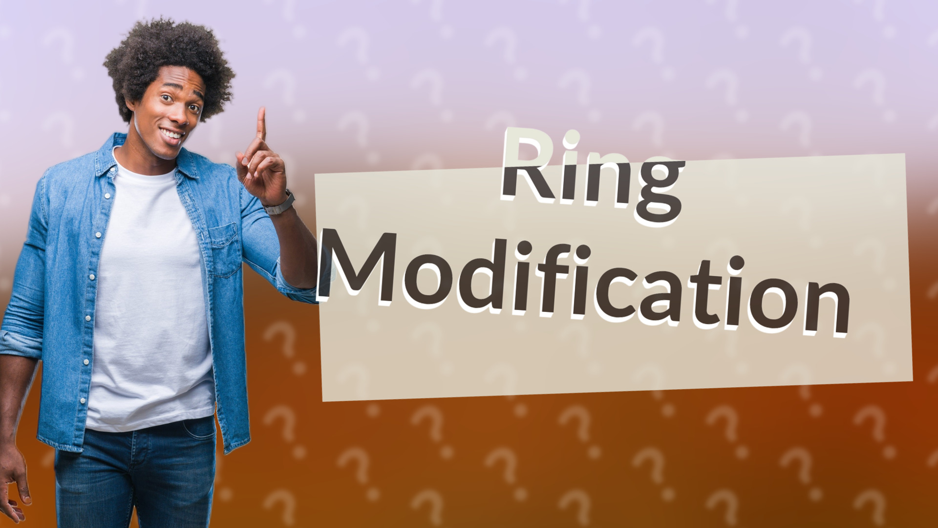 Ring Modification