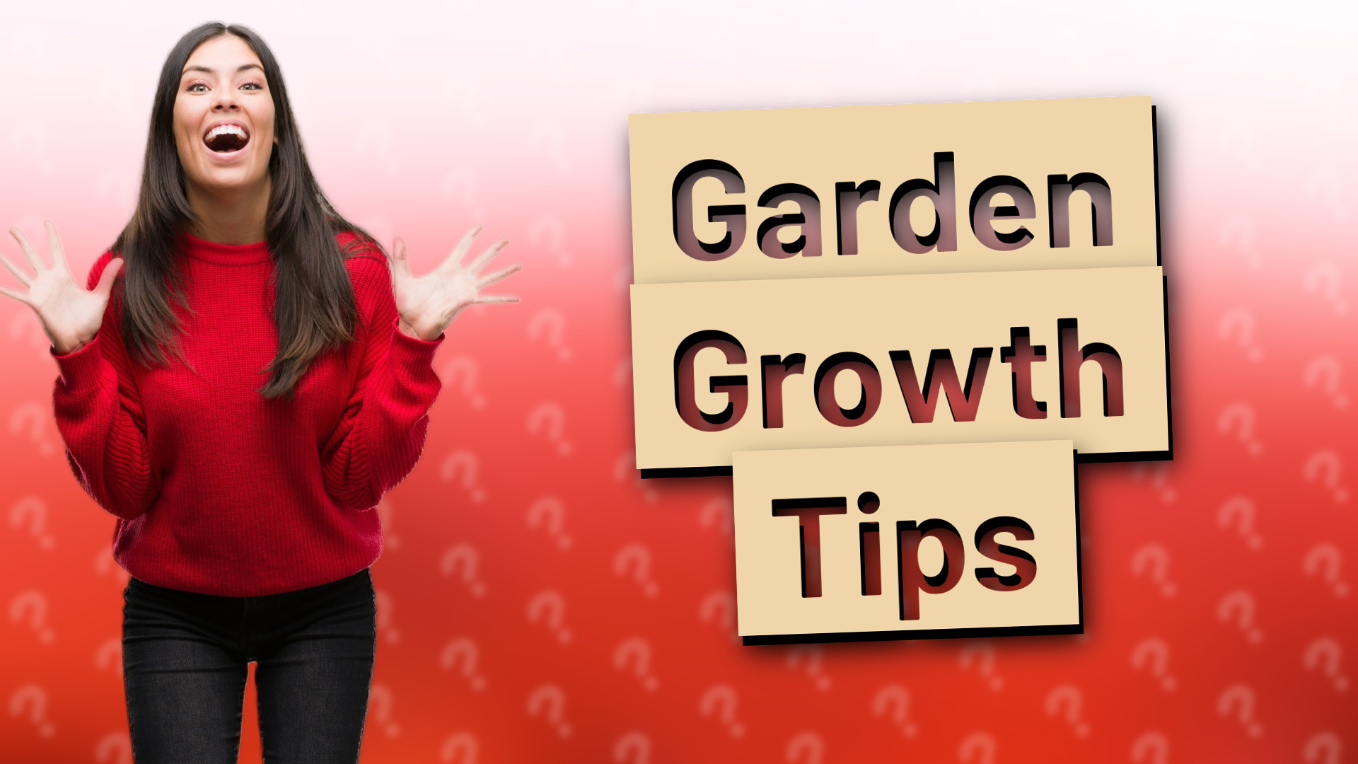 Garden Growth Tips