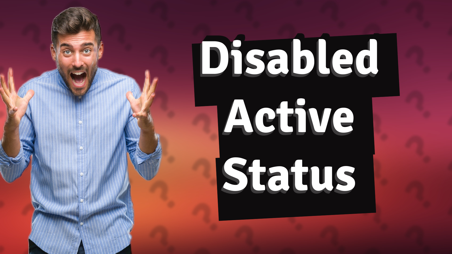 Disabled Active Status