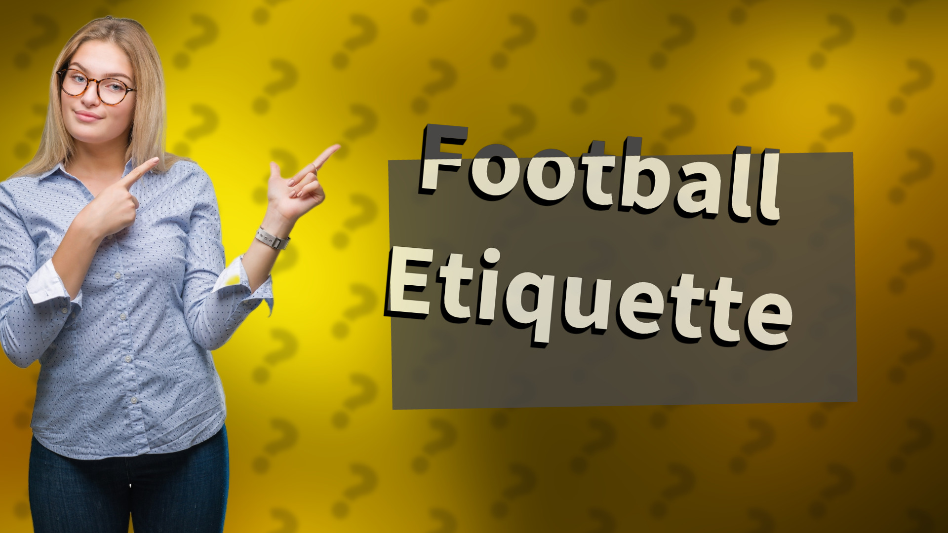 Football Etiquette
