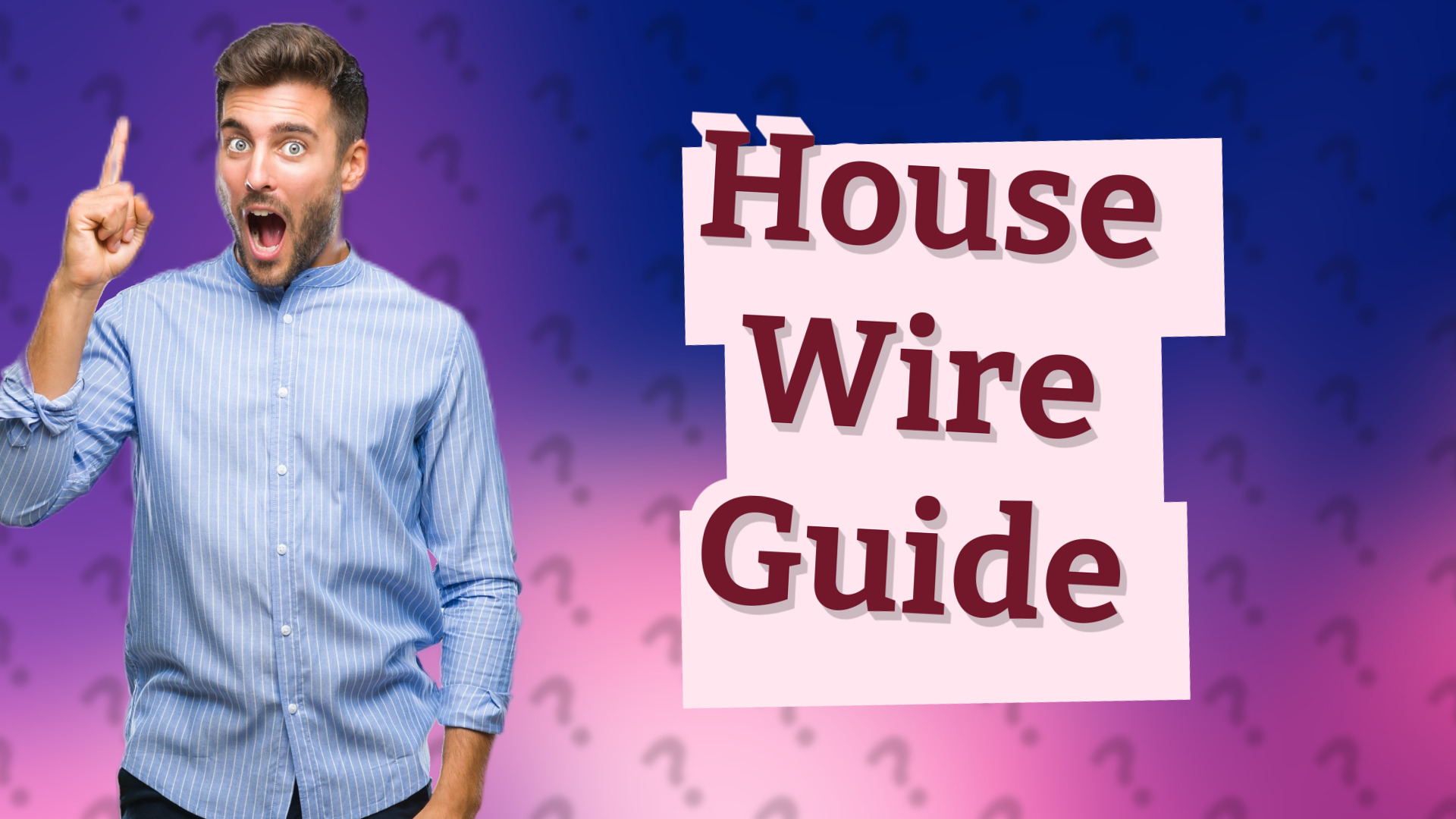 House Wire Guide