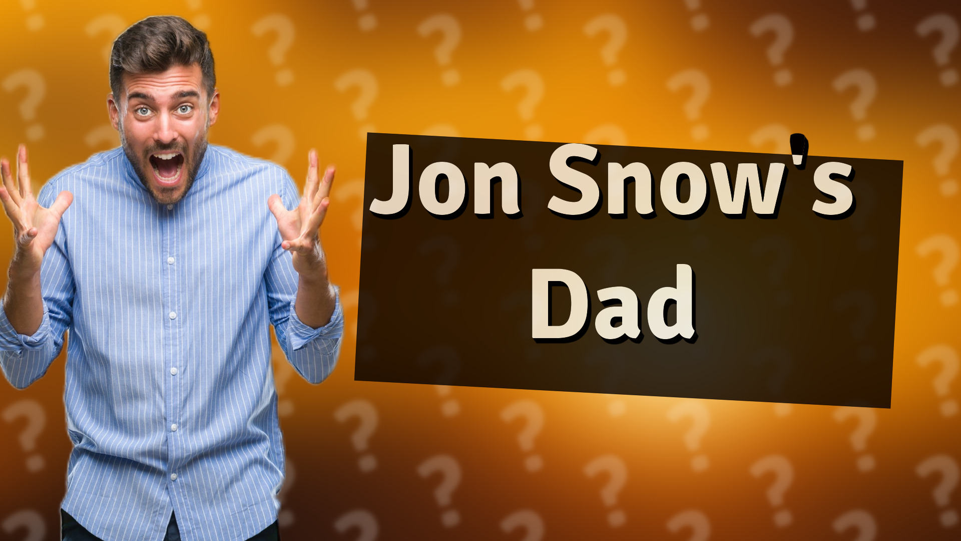 Jon Snow's Dad