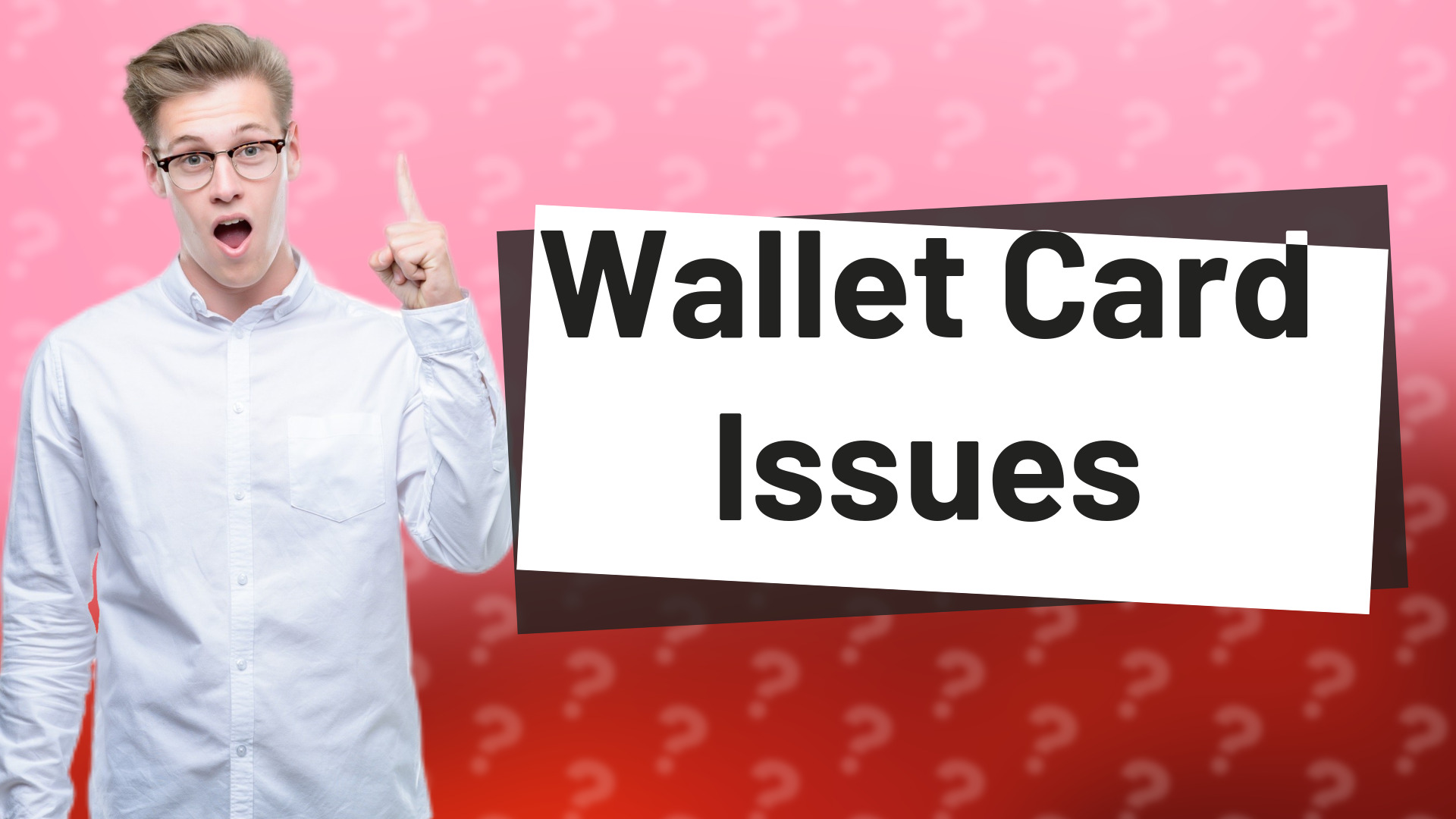 Wallet Card Issues
