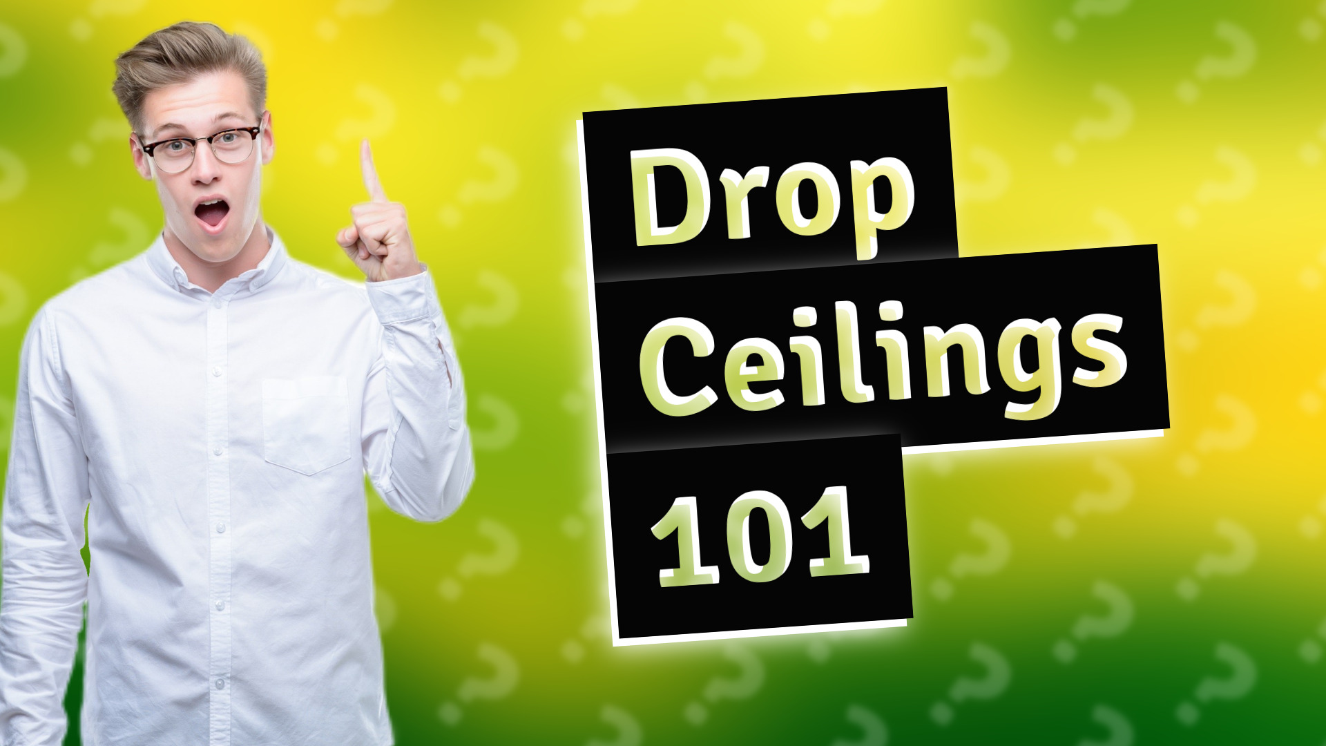 Drop Ceilings 101