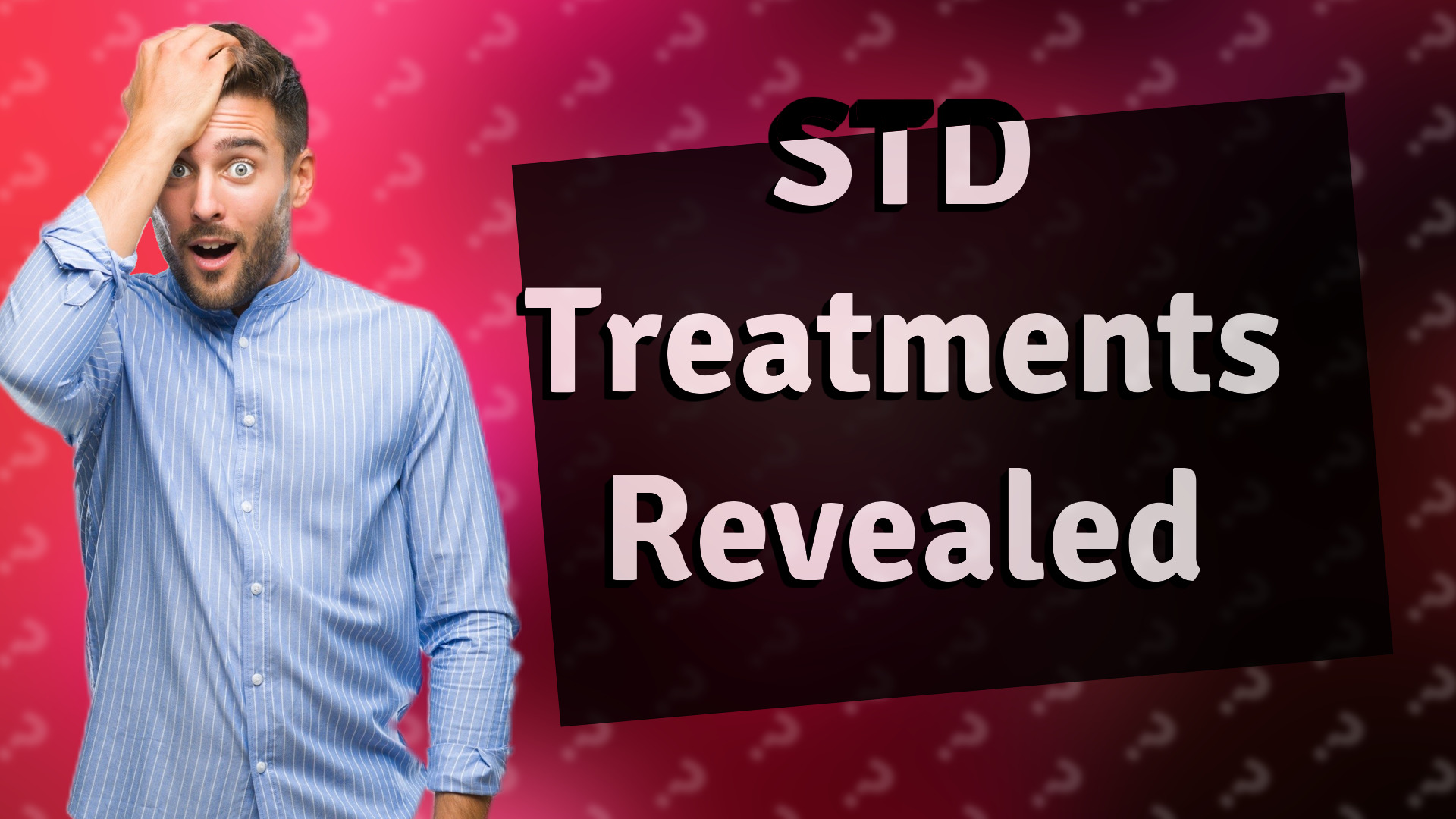STD Treatments Revealed