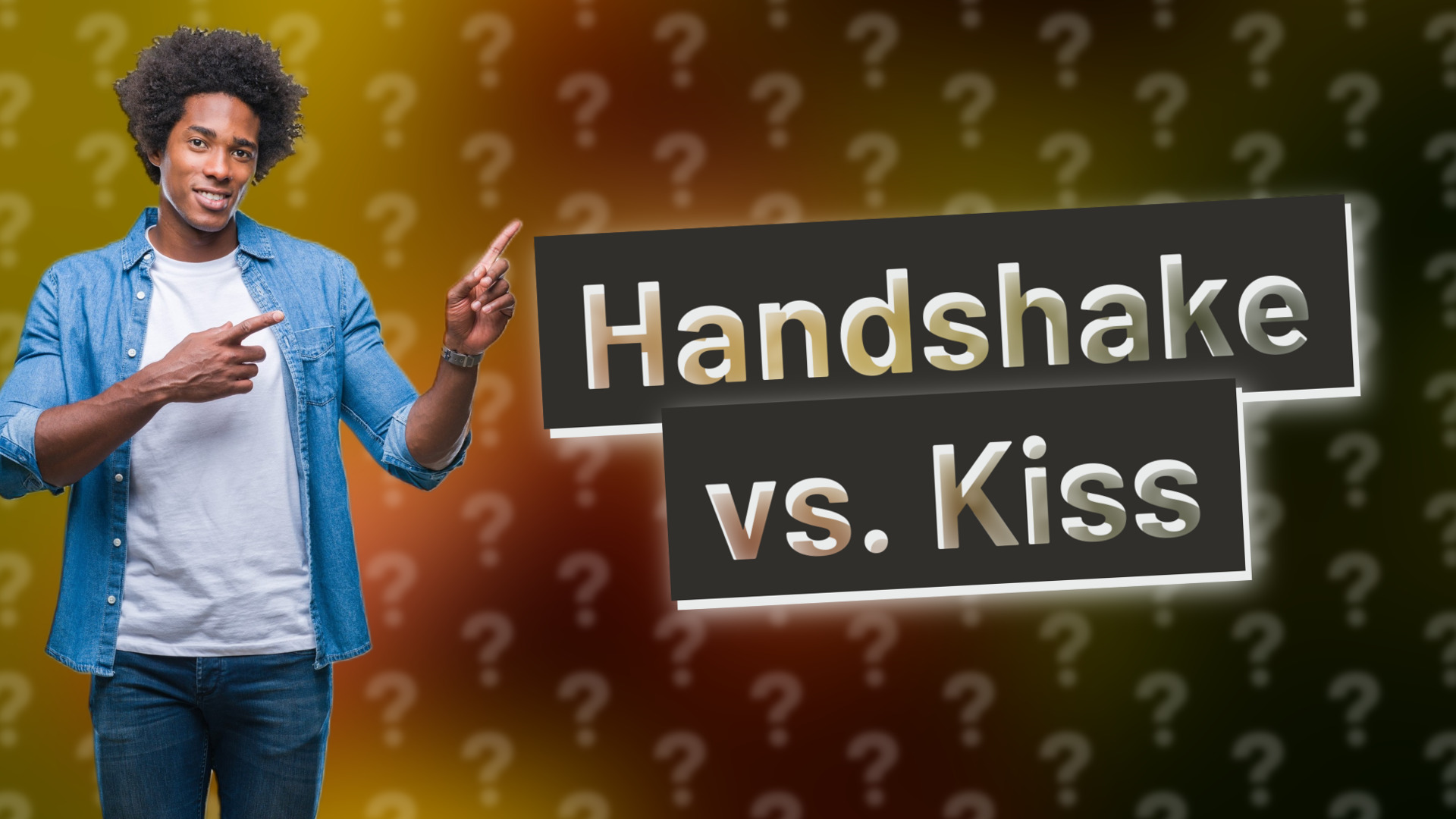 Handshake vs. Kiss
