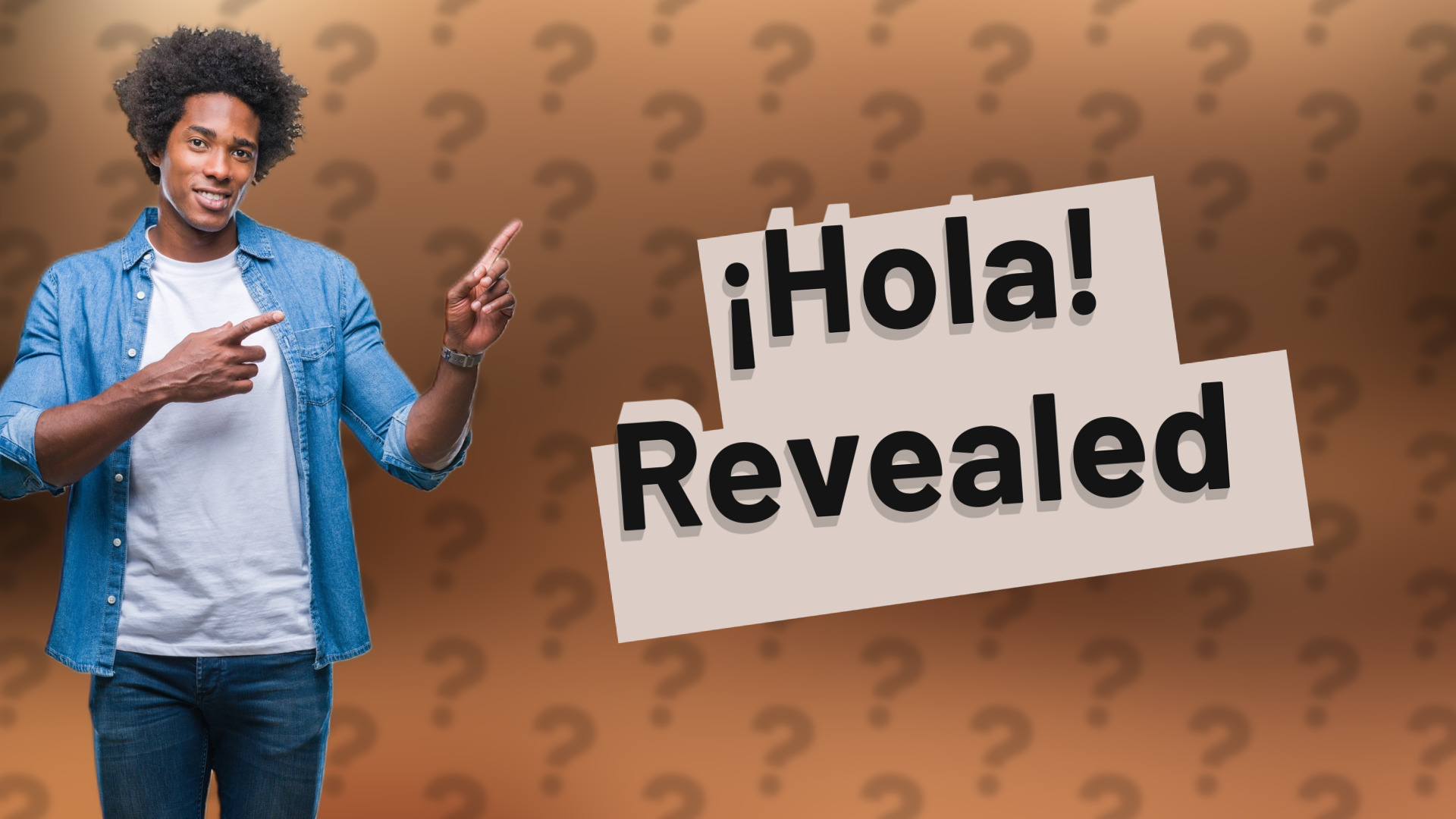 ¡Hola! Revealed