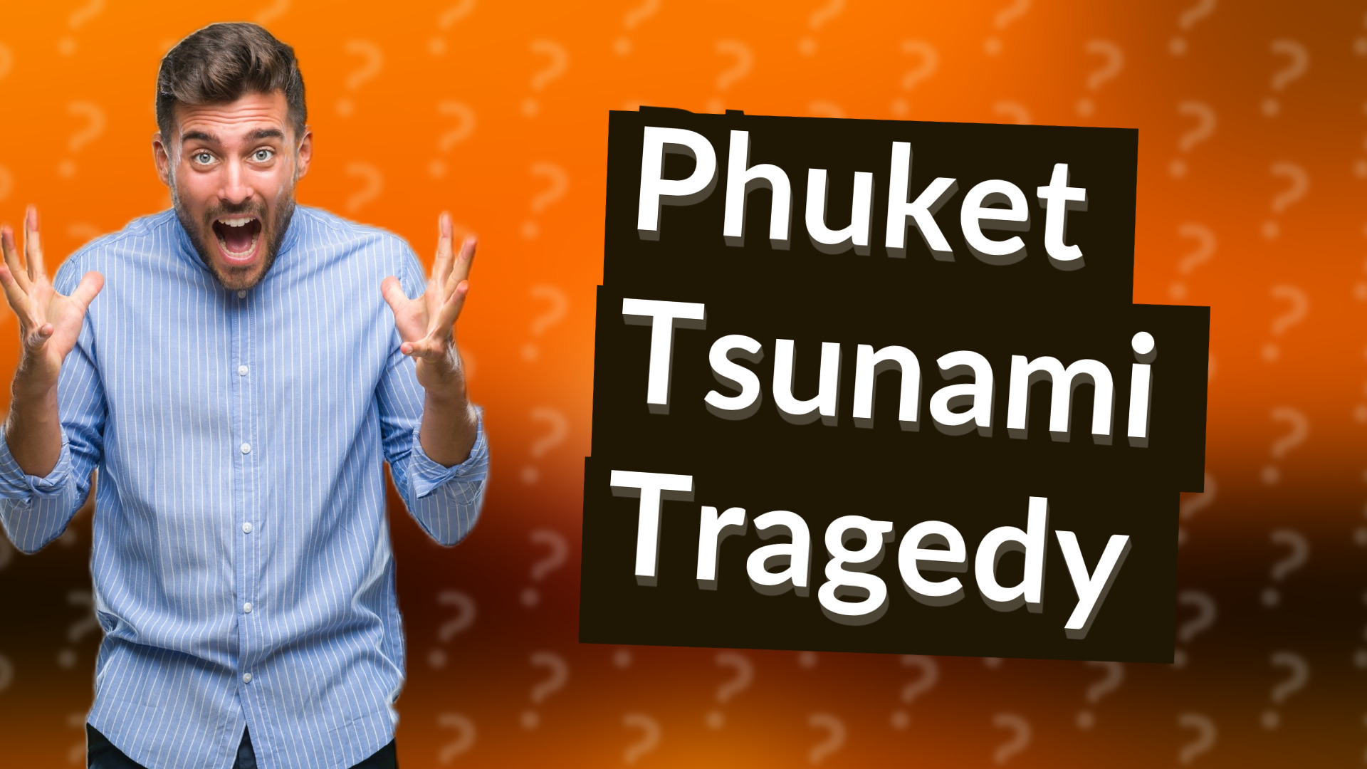 Phuket Tsunami Tragedy