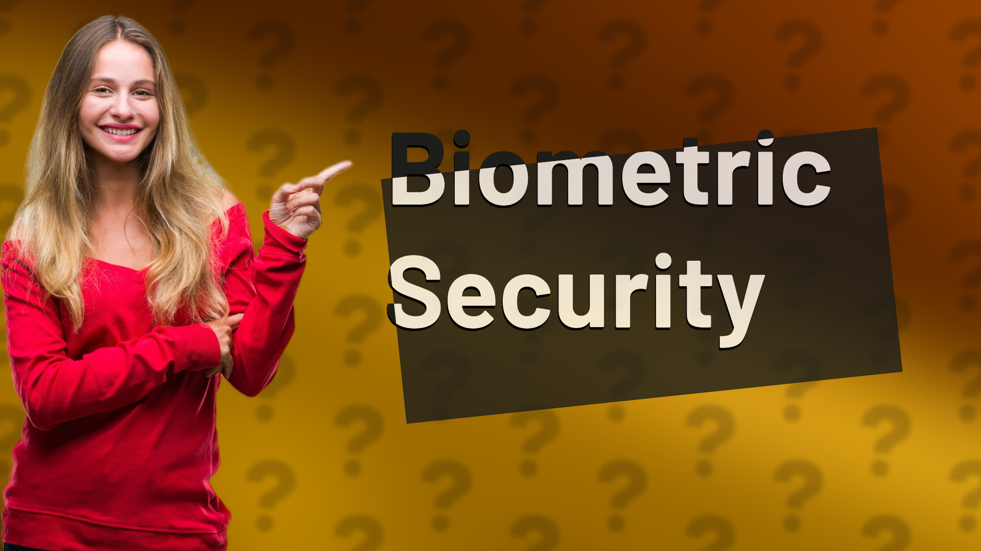 Biometric Security