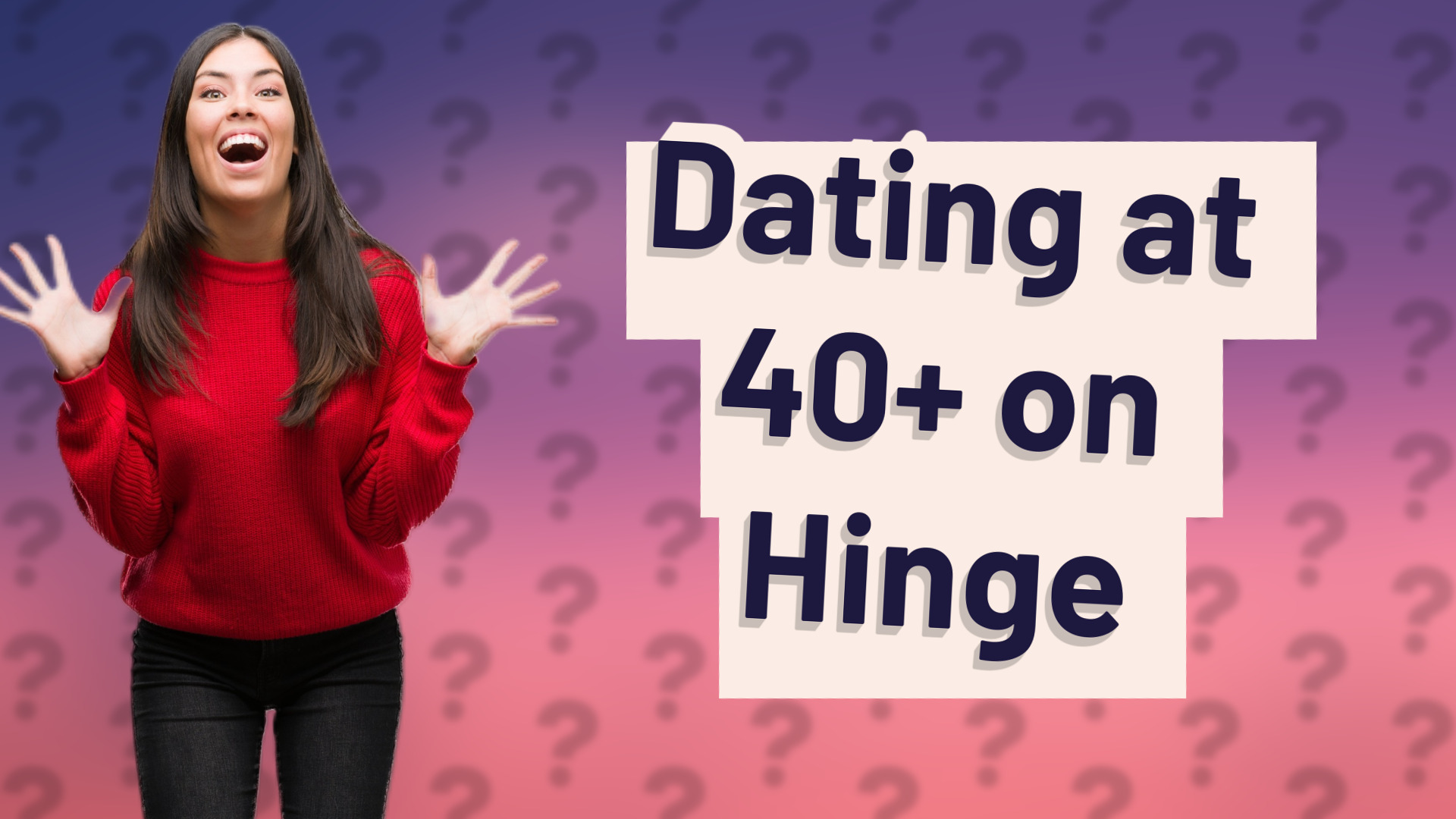Dating at 40+ on Hinge