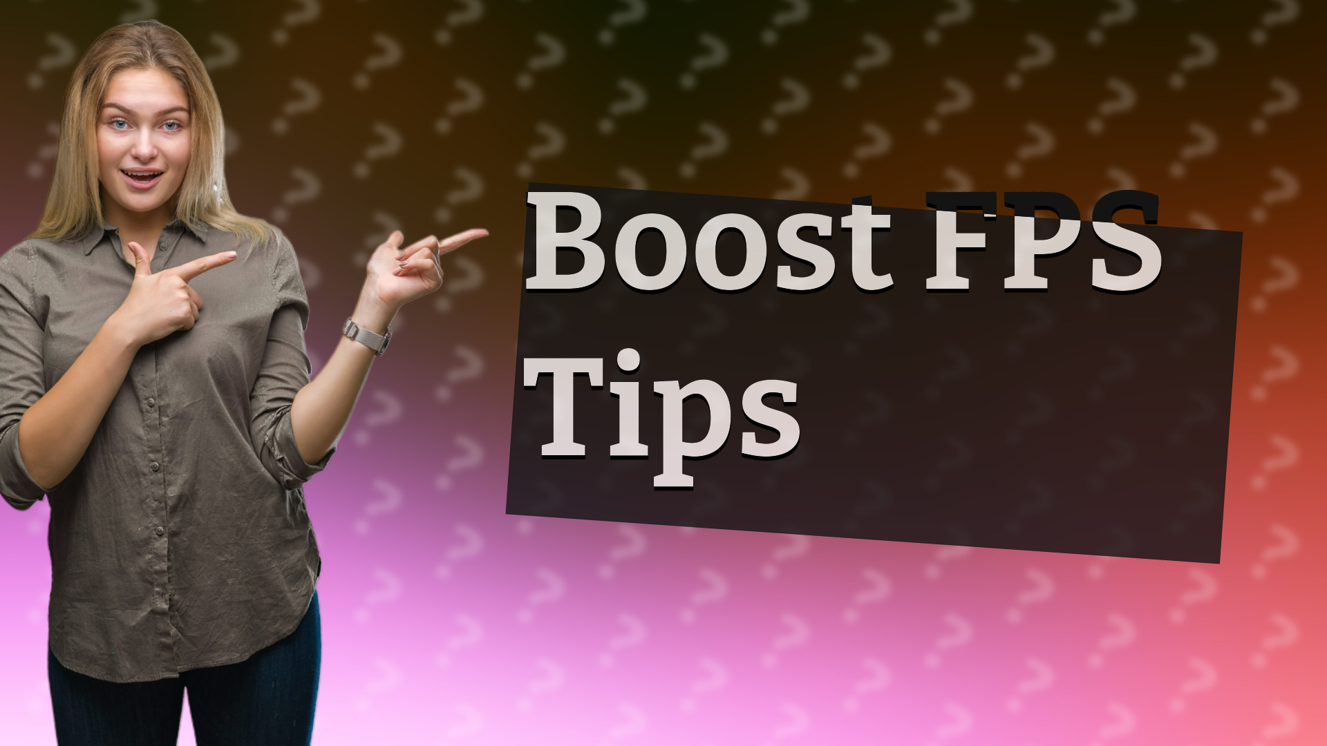 Boost FPS Tips