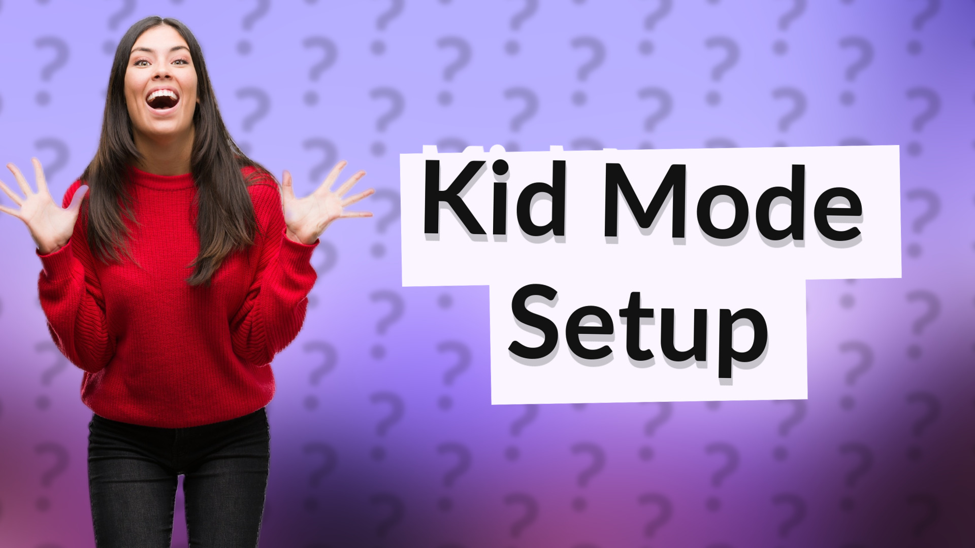 Kid Mode Setup