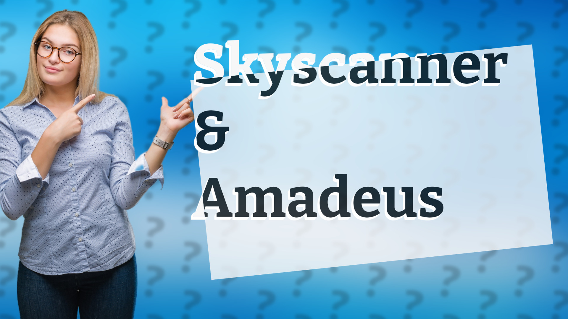 Skyscanner & Amadeus