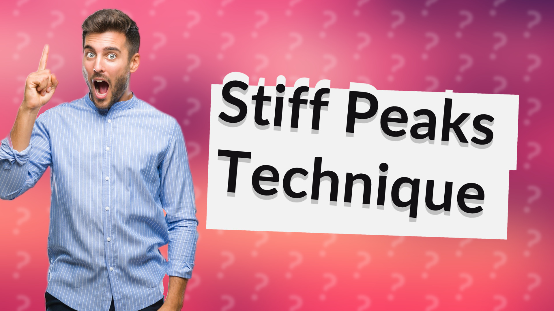 Stiff Peaks Technique