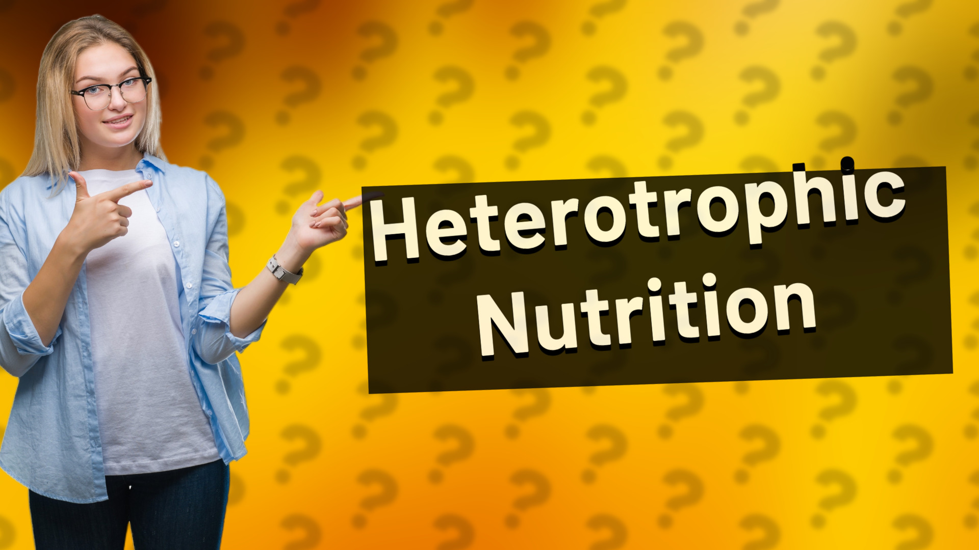 Heterotrophic Nutrition